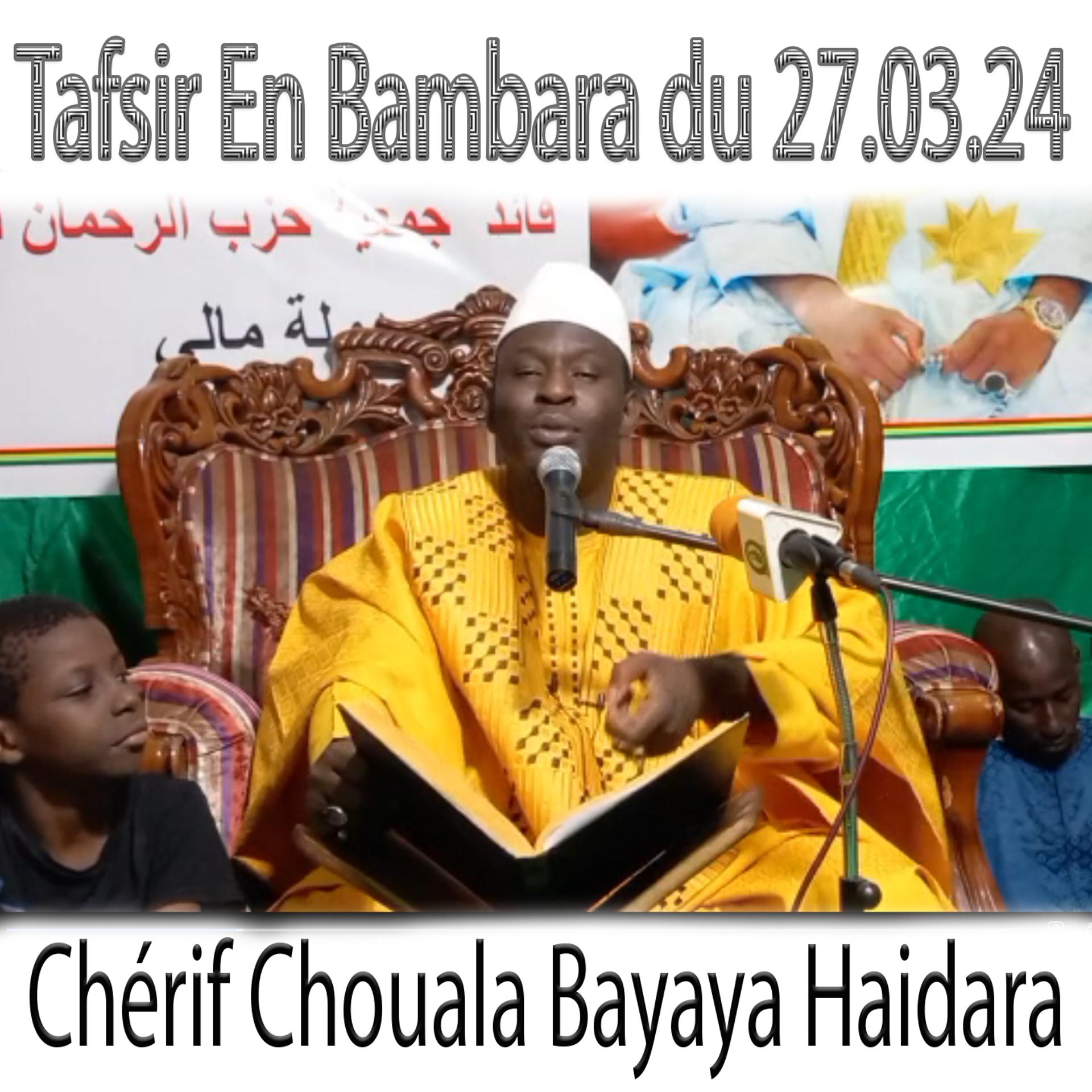 Постер альбома Chérif Chouala Bayaya Haidara Tafsir En Bambara du 27.03.24
