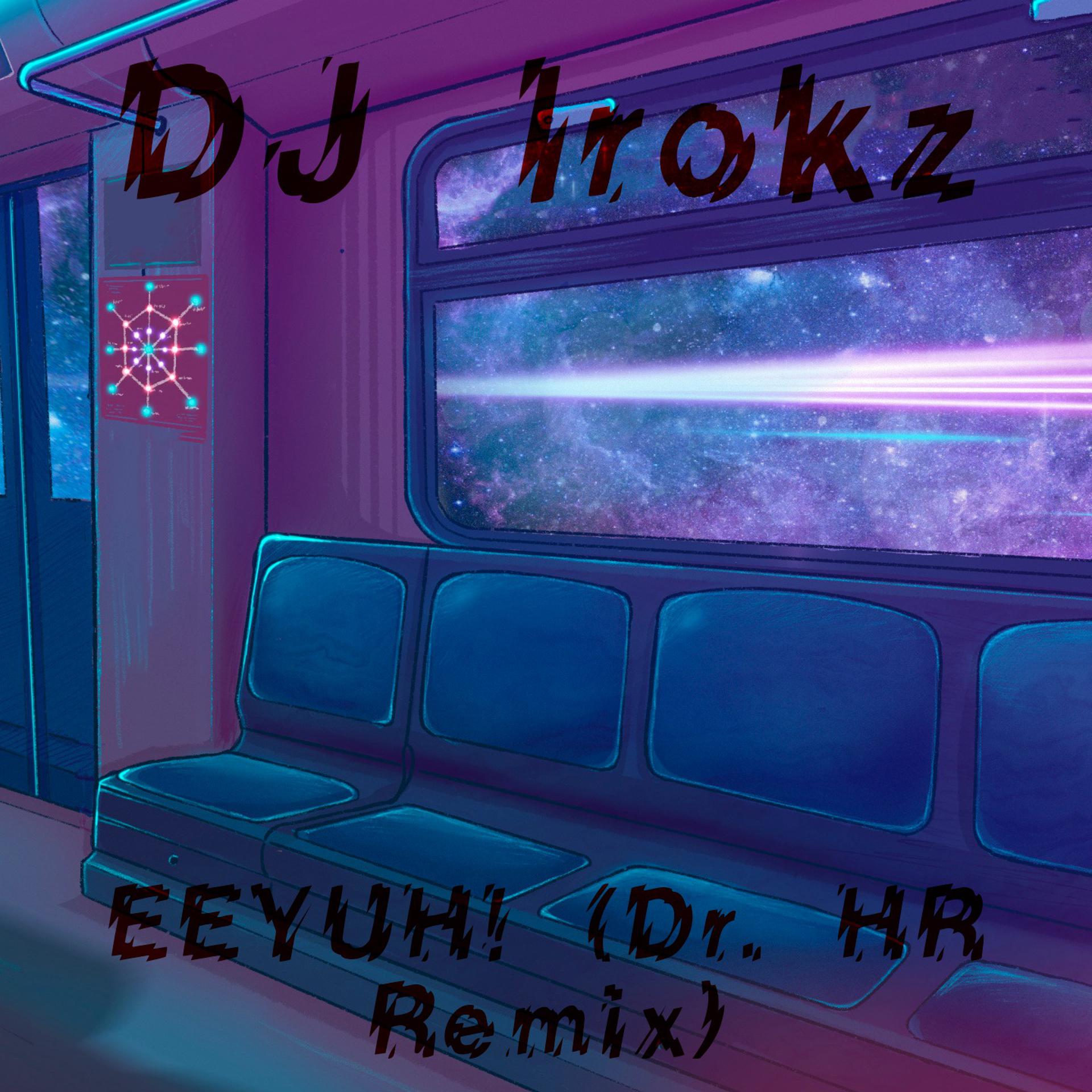 Постер альбома EEYUH! (Dr. HR Remix)