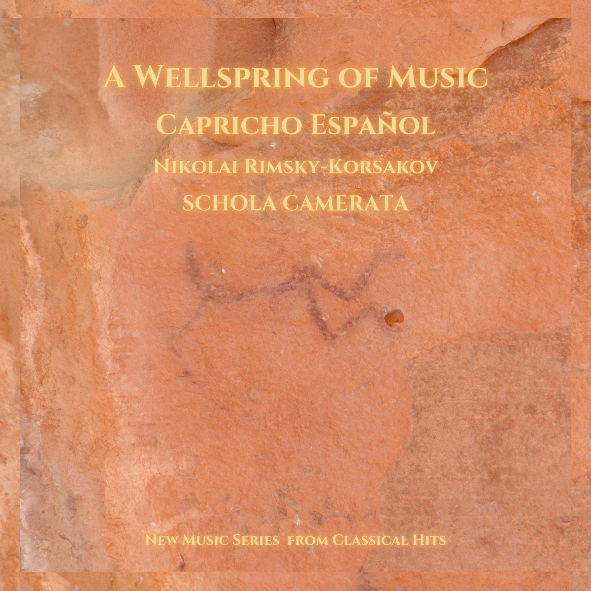 Постер альбома A Wellspring of Music - Capricho Español - Nikolai Rimsky-Korsakov - A New Series from Classical Hits