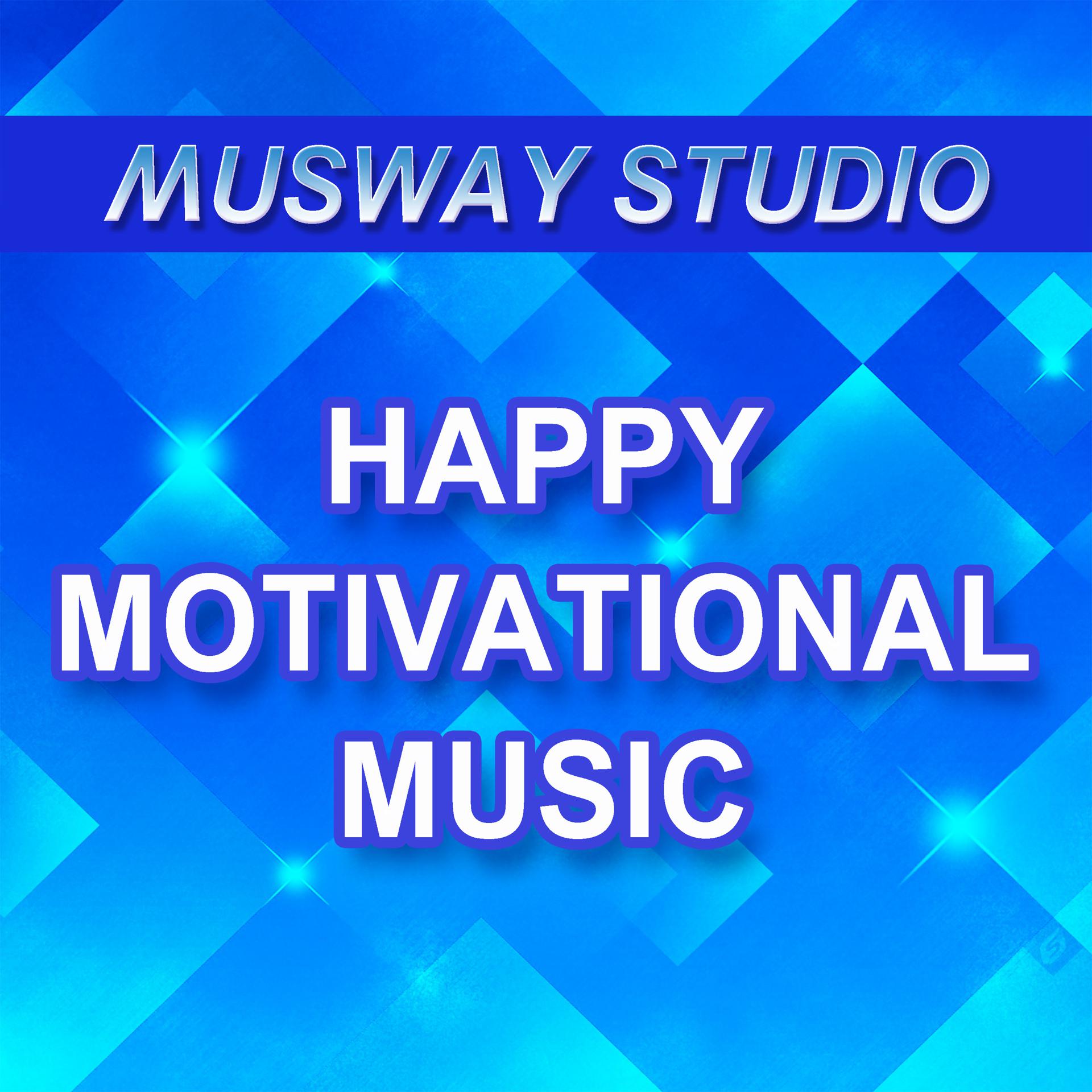 Постер альбома Happy Motivational Music
