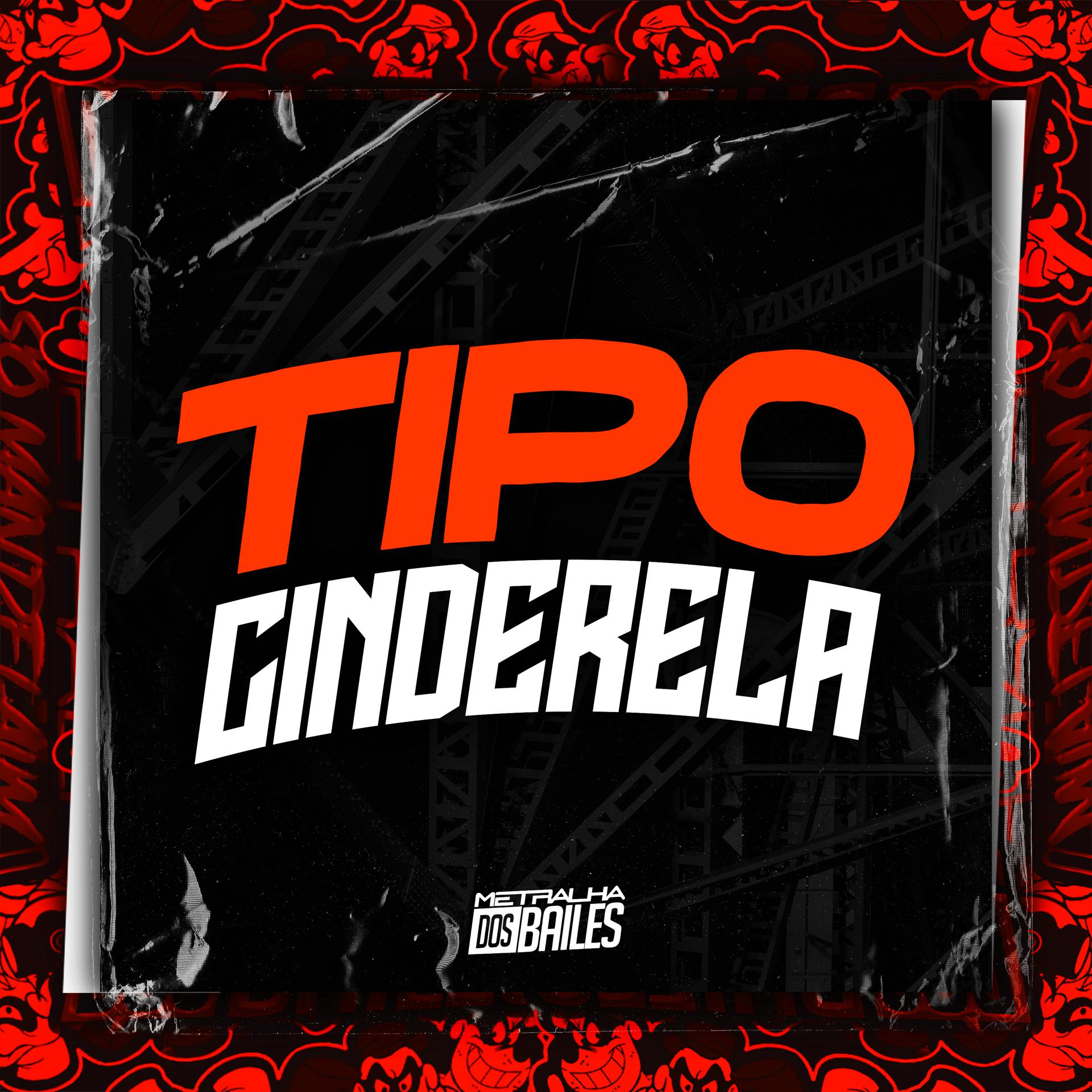 Постер альбома Tipo Cinderela
