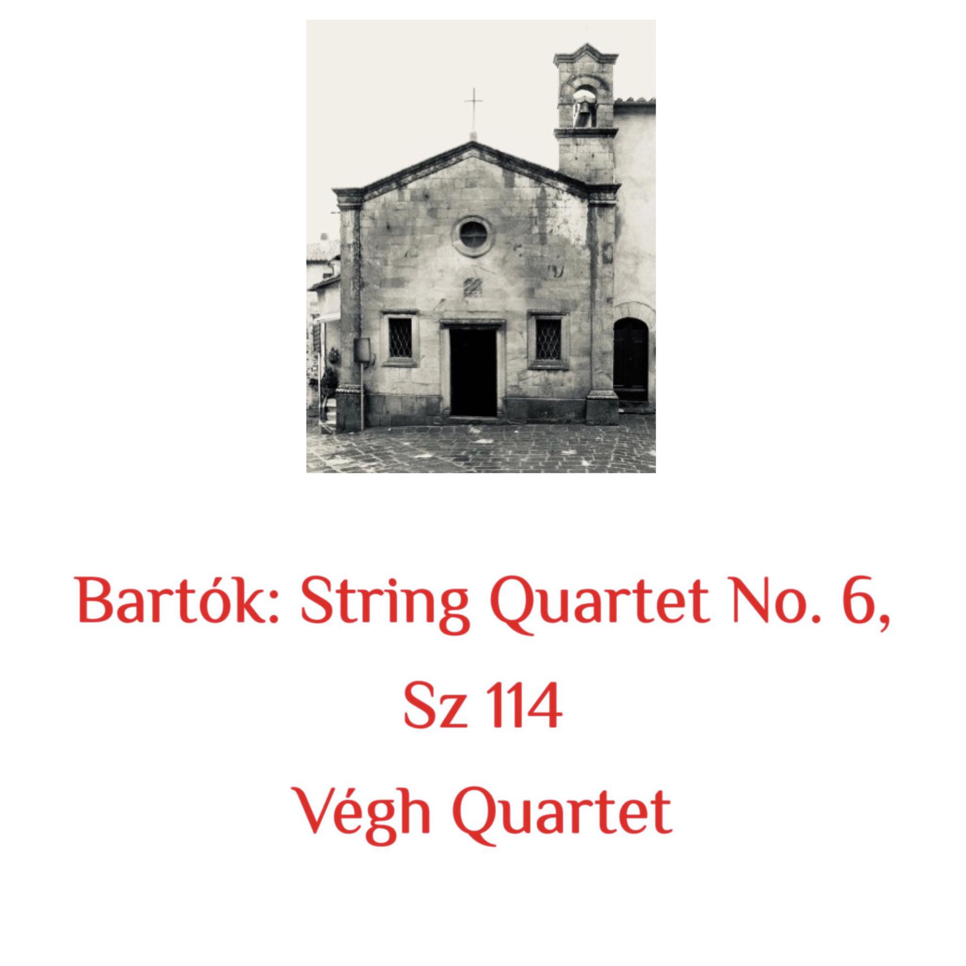 Постер альбома Bartók: String Quartet No. 6, Sz 114
