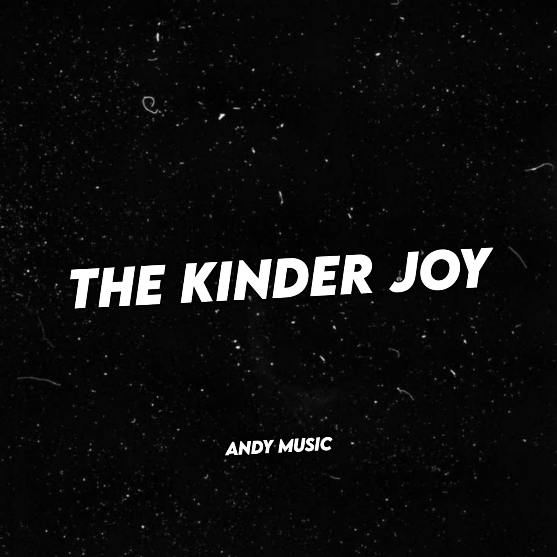 Постер альбома THE KINDER JOY