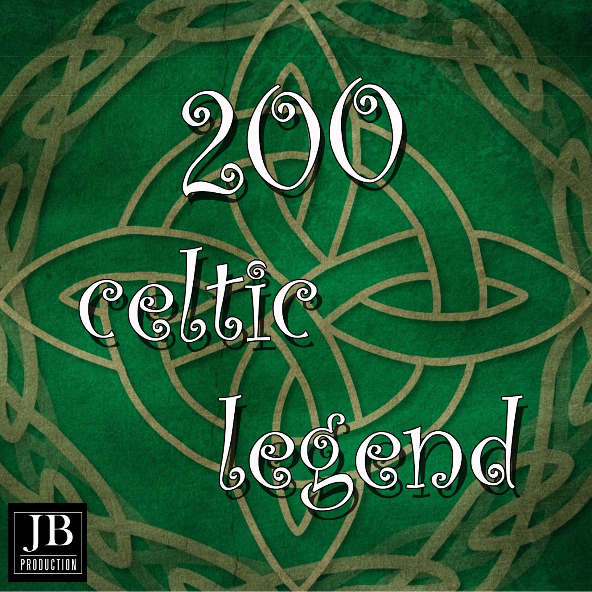 Постер альбома 200 celtic legend