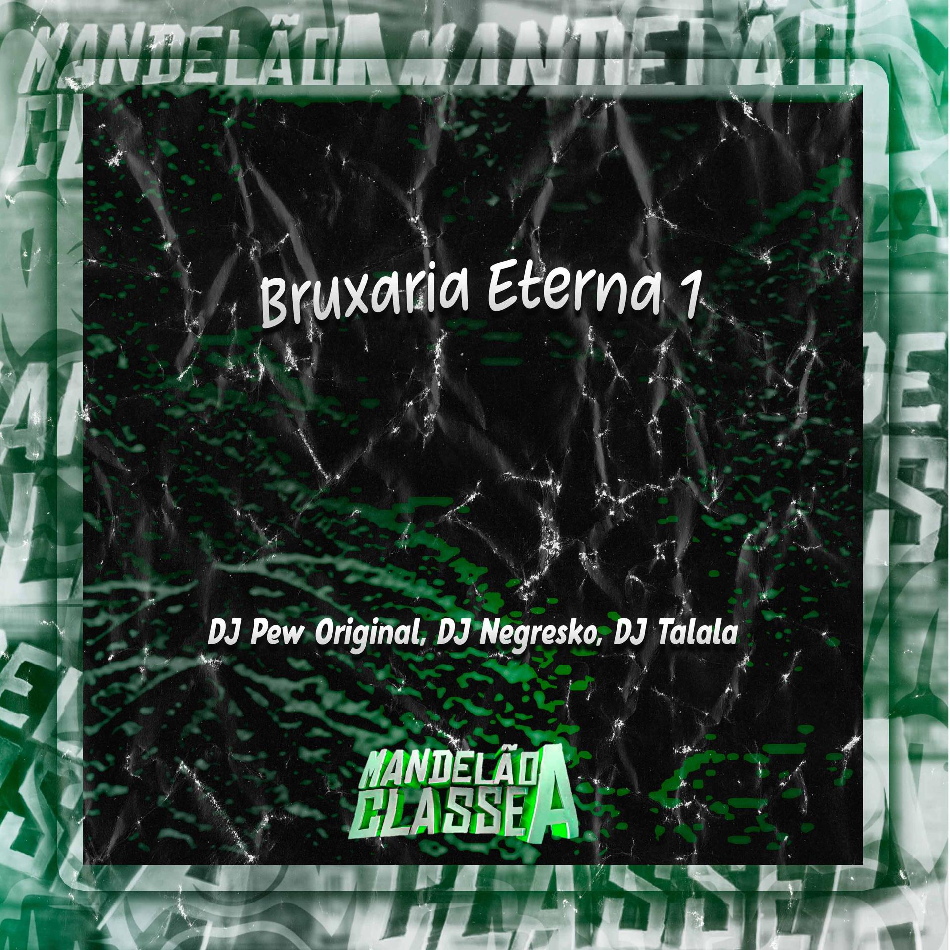 Постер альбома Bruxaria Eterna 1