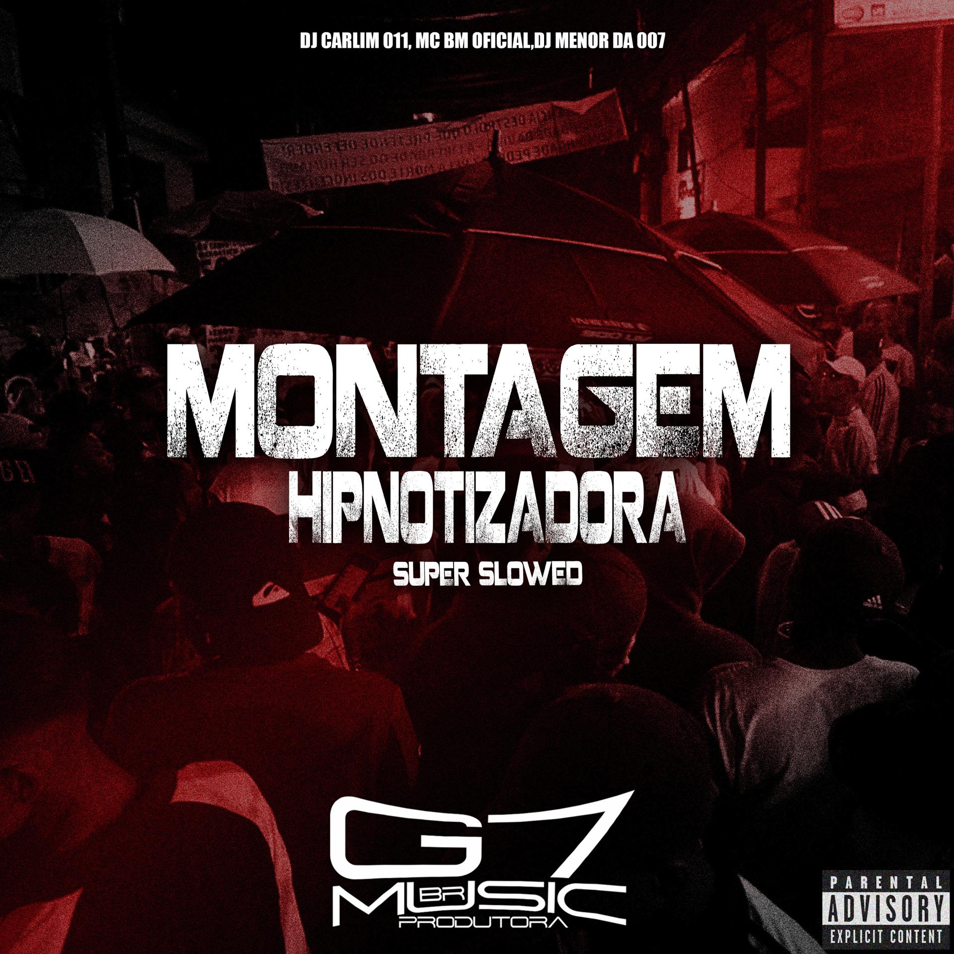 Постер альбома Montagem Hipnotizadora (Super Slowed)