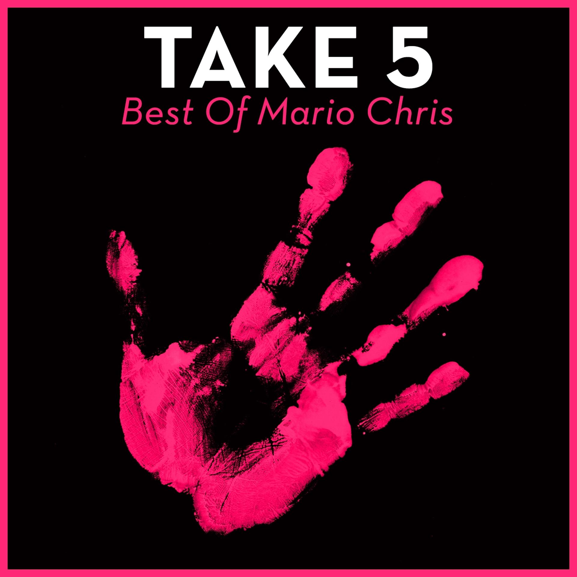 Постер альбома Take 5 - Best Of Mario Chris