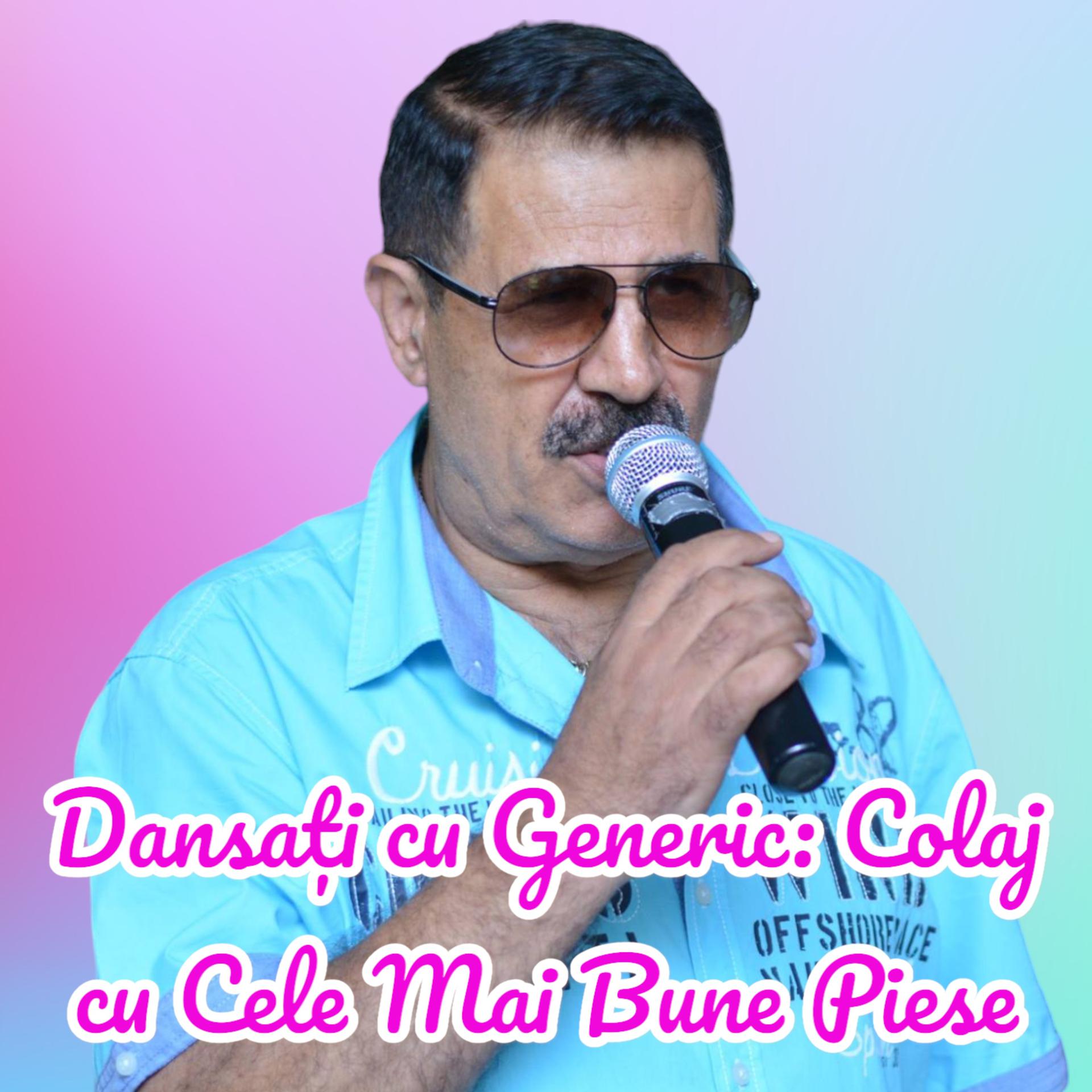 Постер альбома Dansați cu Generic: Colaj cu Cele Mai Bune Piese