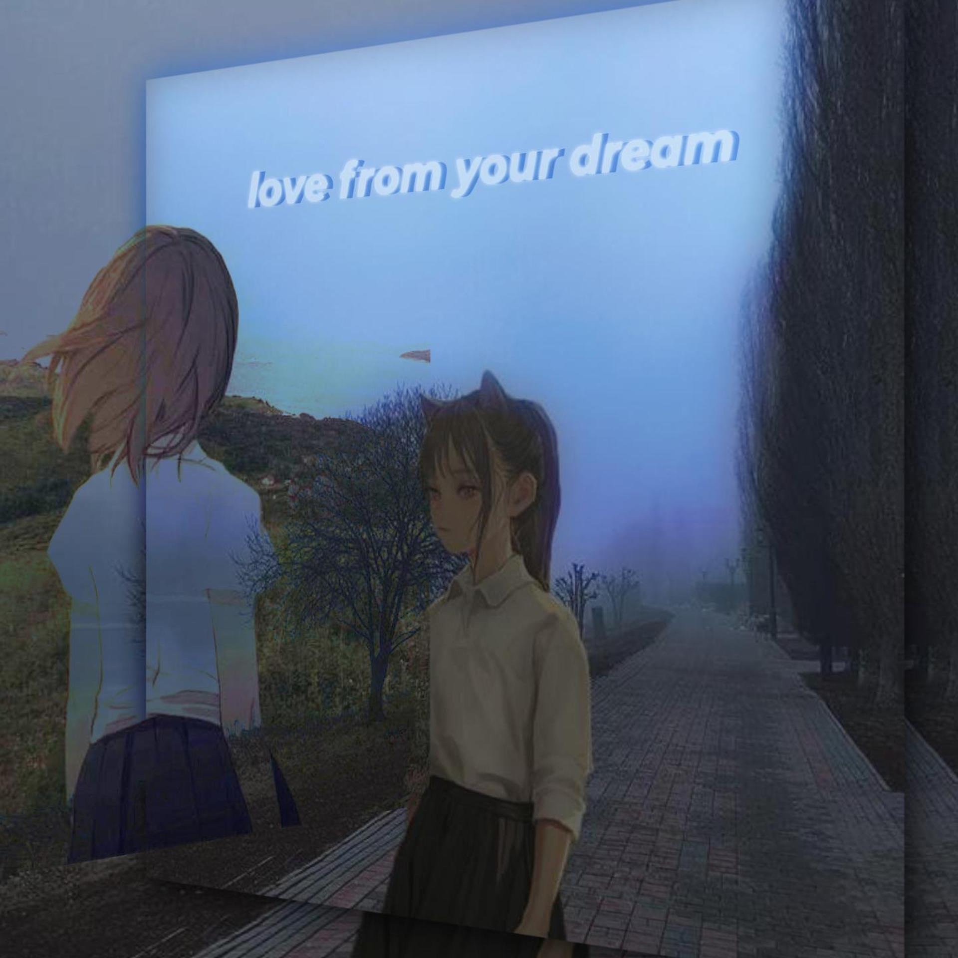 Постер альбома love from your dream