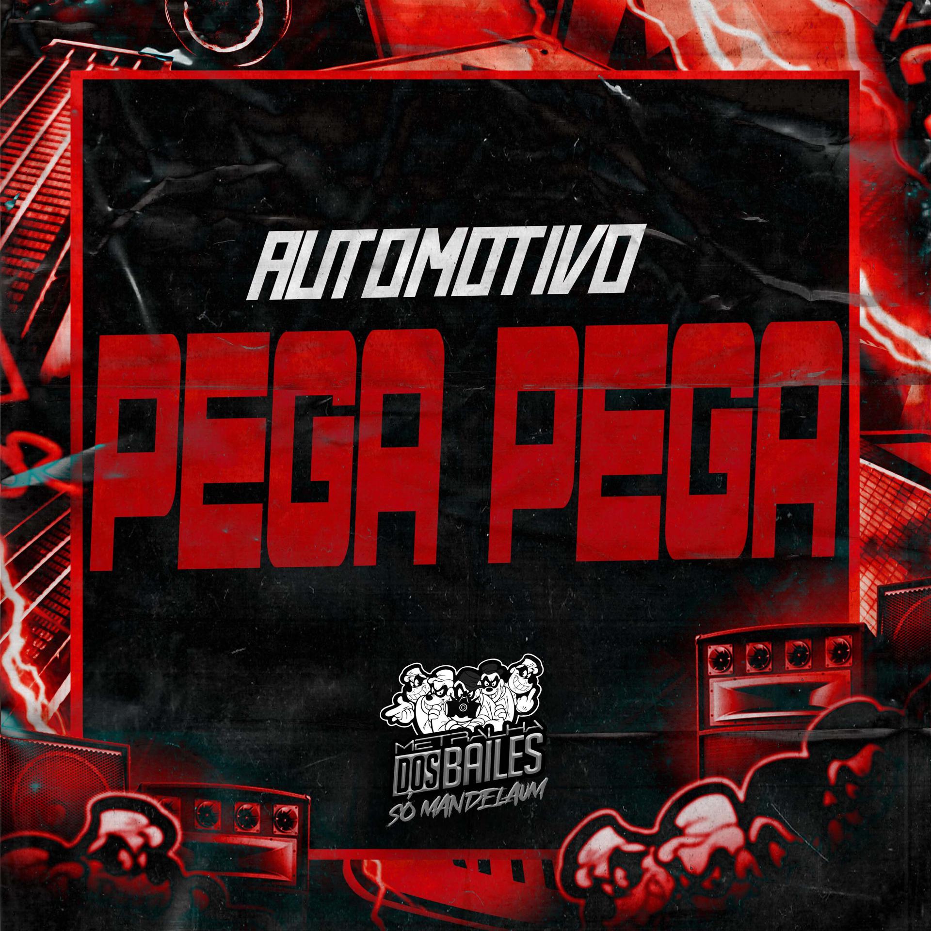 Постер альбома Automotivo Pega Pega