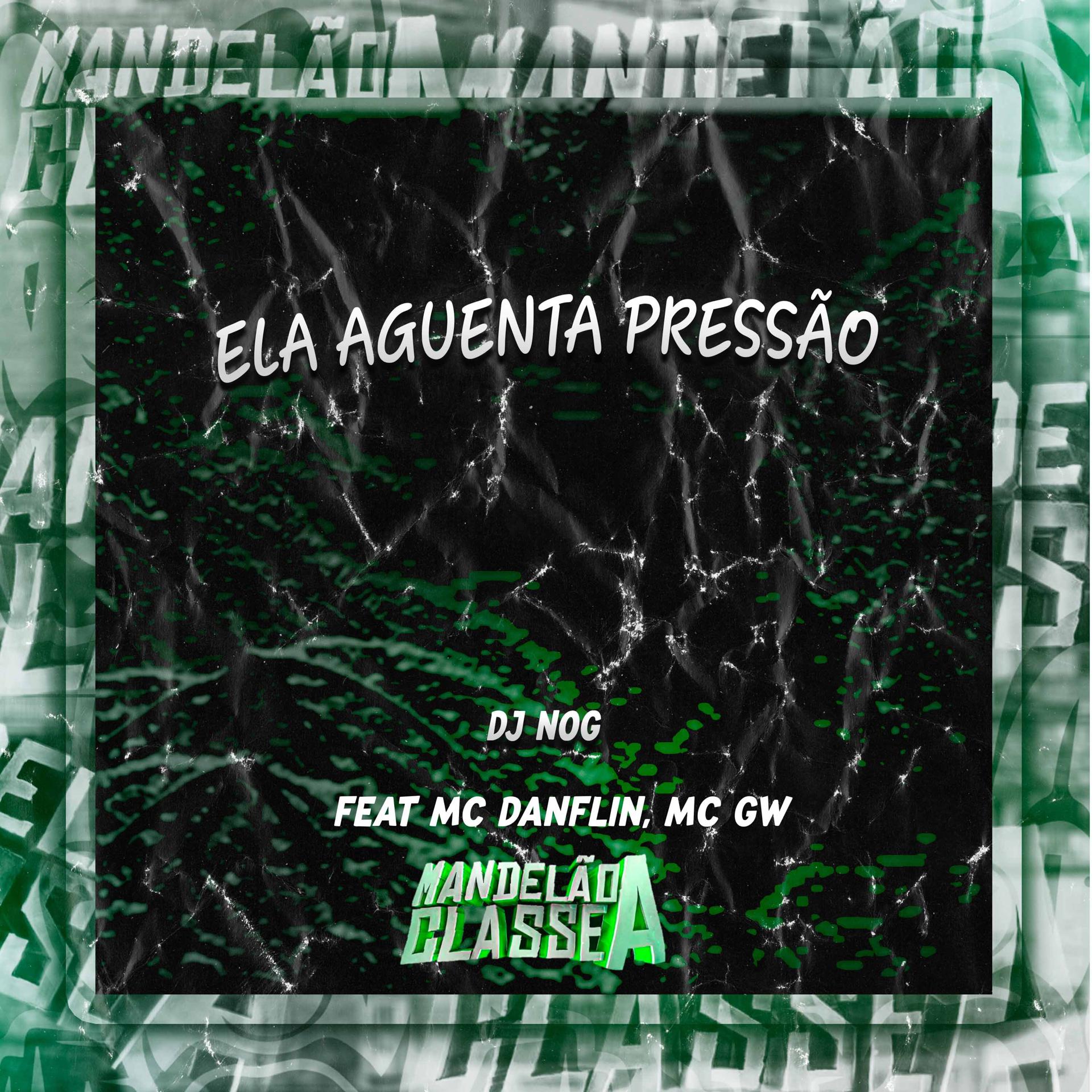 Постер альбома Ela Aguenta Pressão