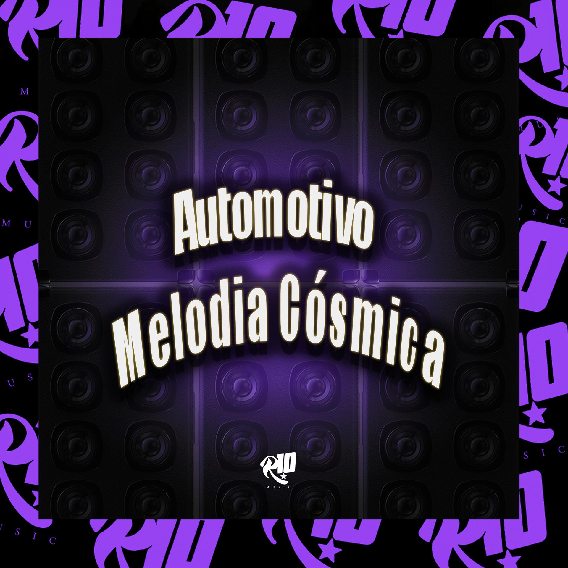 Постер альбома Automotivo Melodia Cósmica