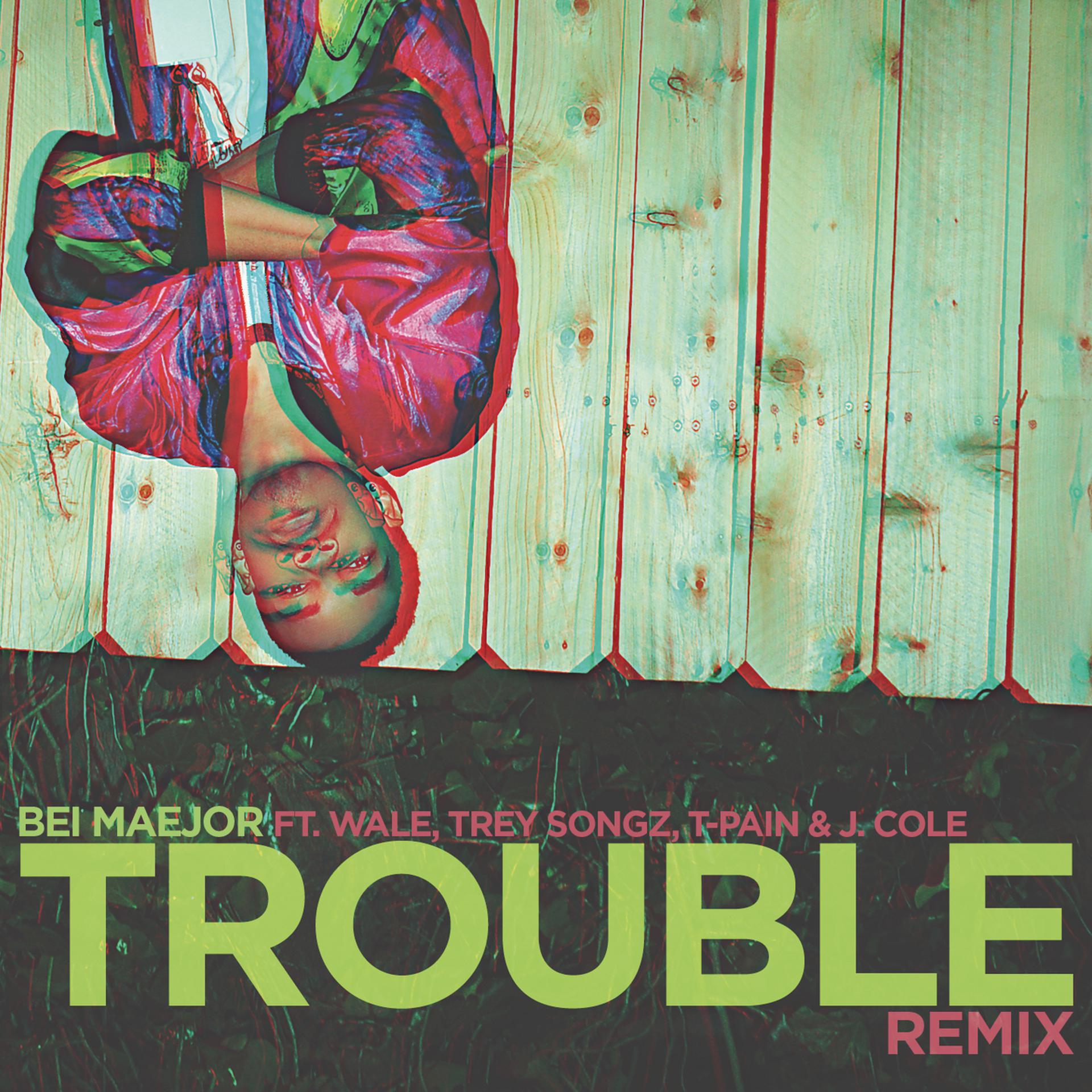 Постер к треку Maejor, Wale, Trey Songz, T-Pain, J. Cole, DJ Bay Bay - Trouble Remix (Clean Version)