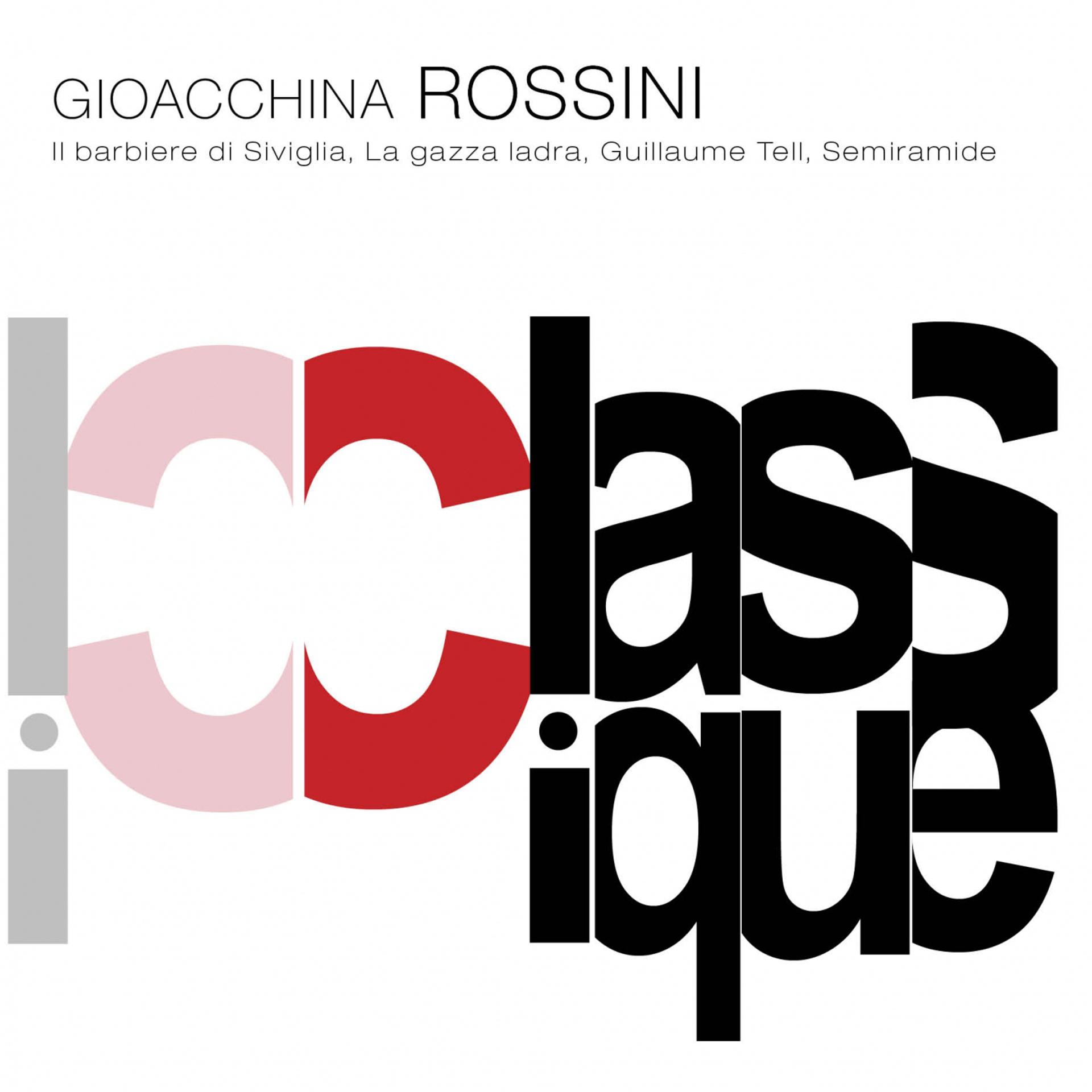 Постер альбома Rossini: Il barbiere di Siviglia, La gazza ladra & Guillaume Tell