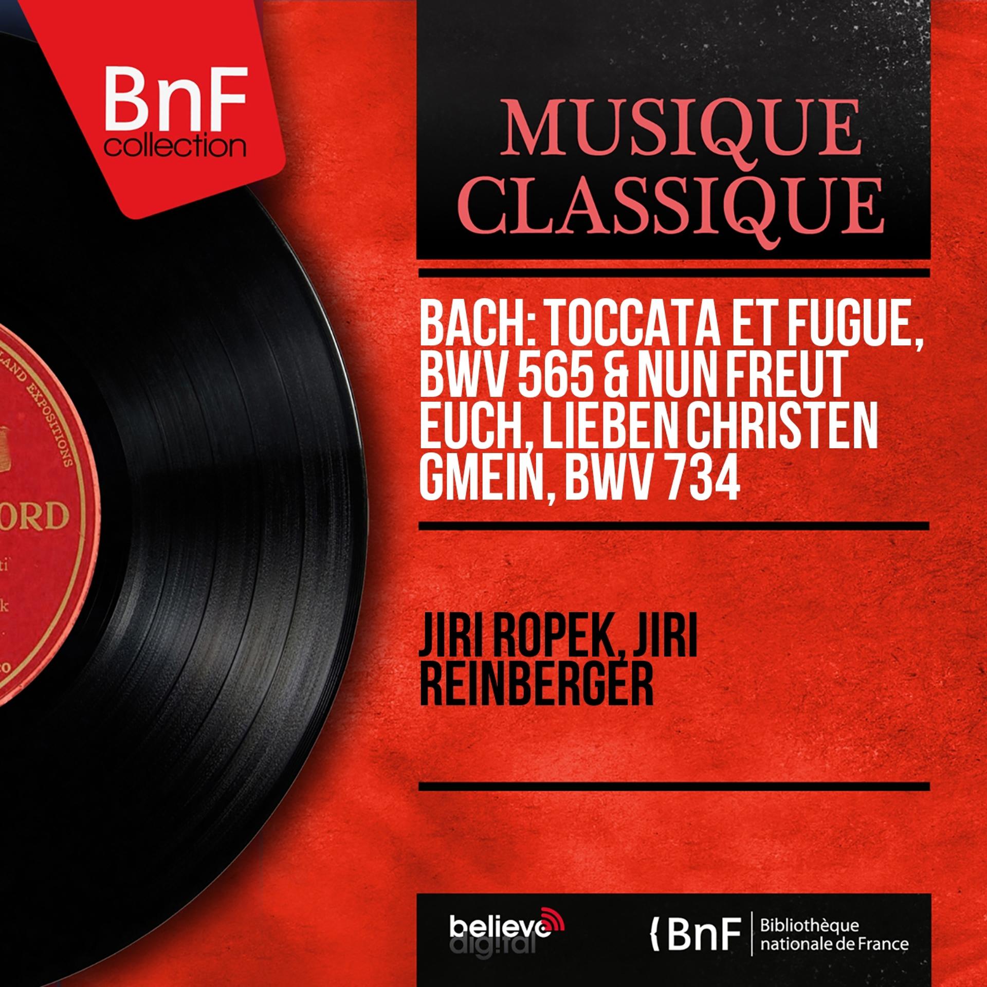 Постер альбома Bach: Toccata et fugue, BWV 565 & Nun freut euch, lieben Christen gmein, BWV 734 (Mono Version)
