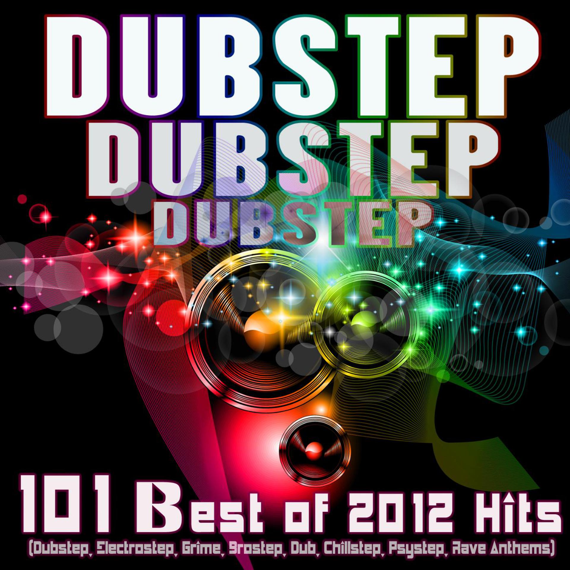 Постер альбома Dubstep Dubstep Dubstep: 101 Best of 2012 Hits (Dubstep, Electrostep, Grime, Brostep, Dub, Chillstep, Psystep, Rave Anthems)
