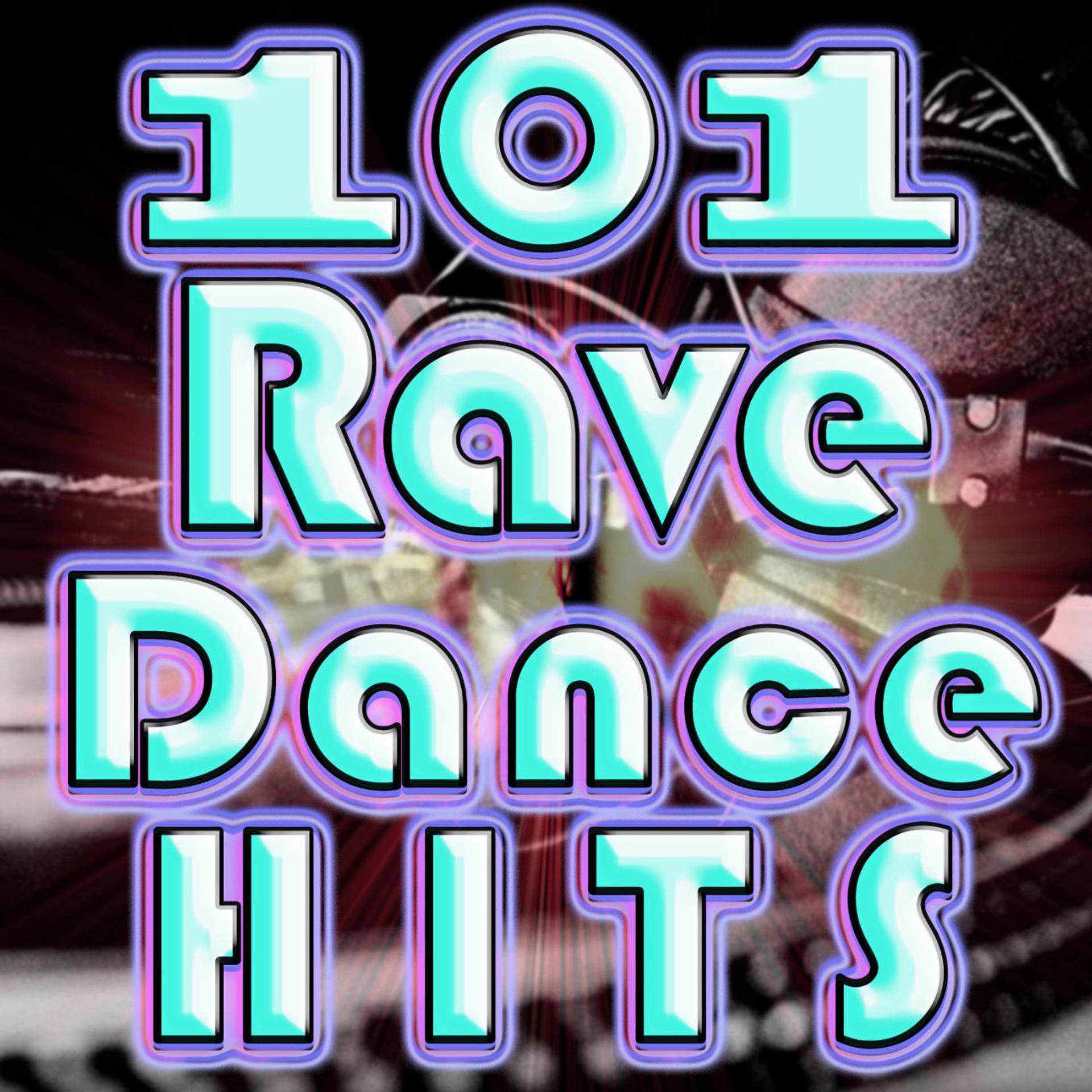 Постер альбома 101 Rave Dance Hits (Best of Goa Electronic Dance Music, Techno, Progressive, Acid House, Hard Dance, Trance Anthems)