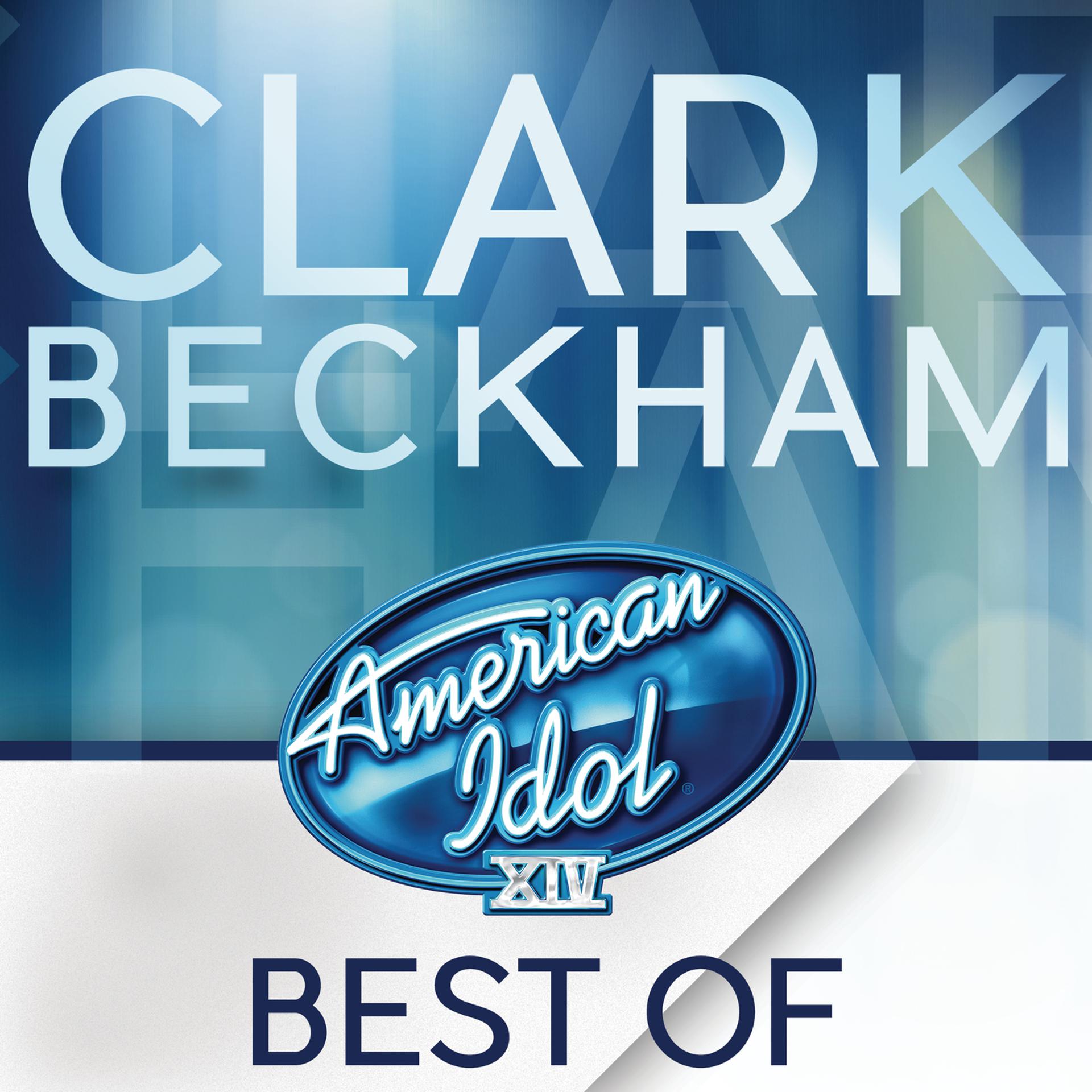 Постер альбома American Idol Season 14: Best Of Clark Beckham