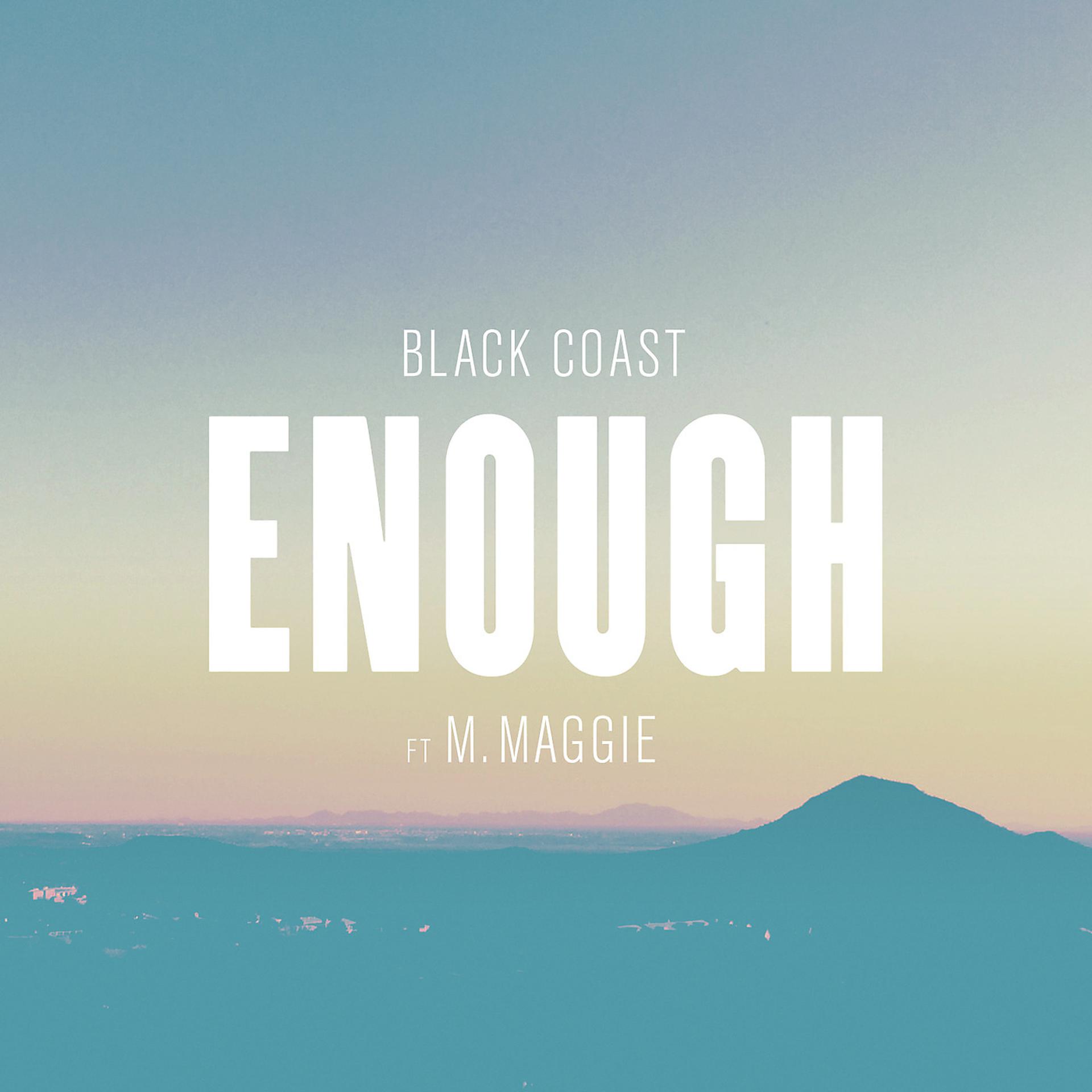 Постер альбома Enough (feat. M. Maggie)