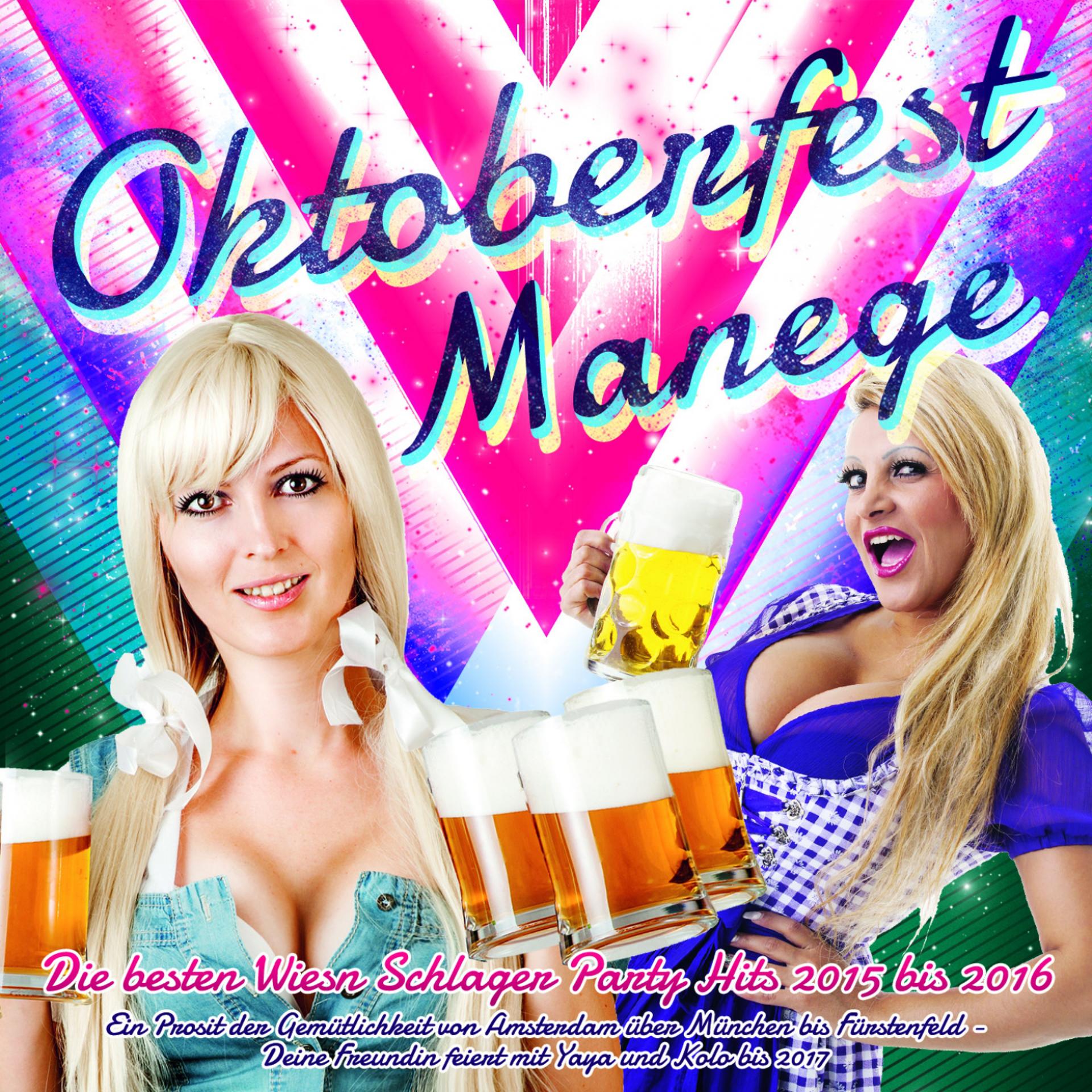 Постер альбома Oktoberfest Manege - Die besten Wiesn Schlager Party Hits 2015 bis 2016