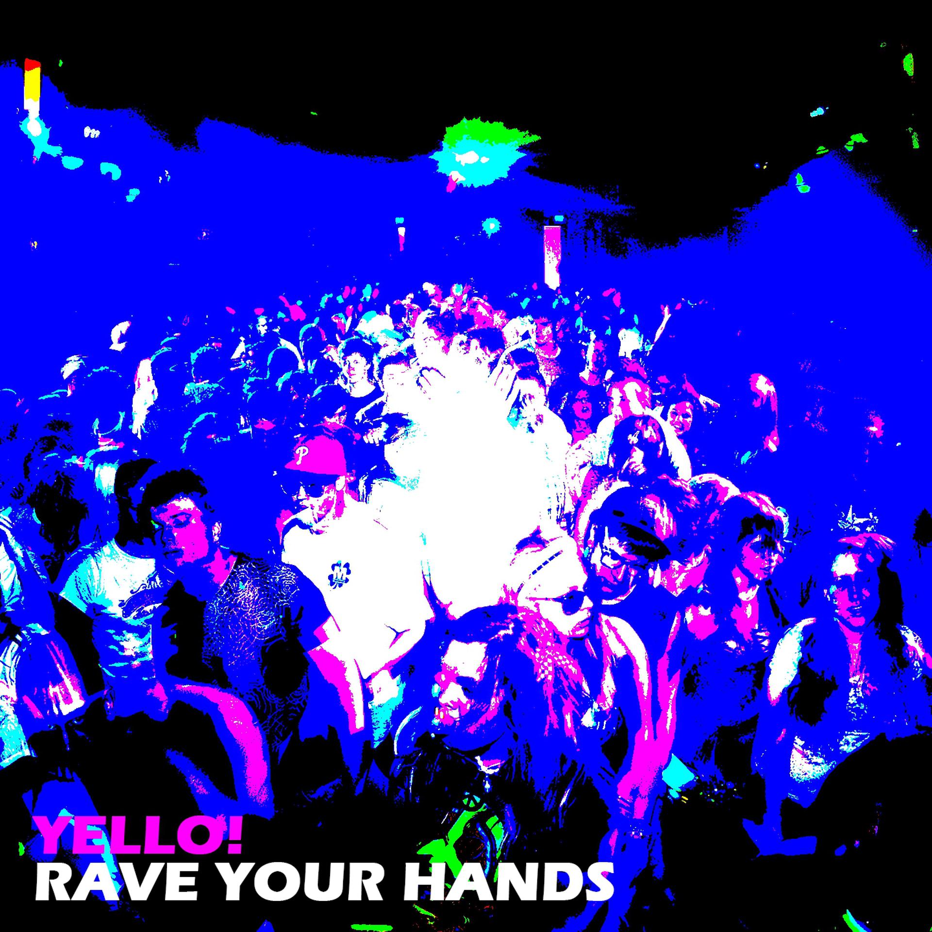 Постер альбома Rave Your Hands