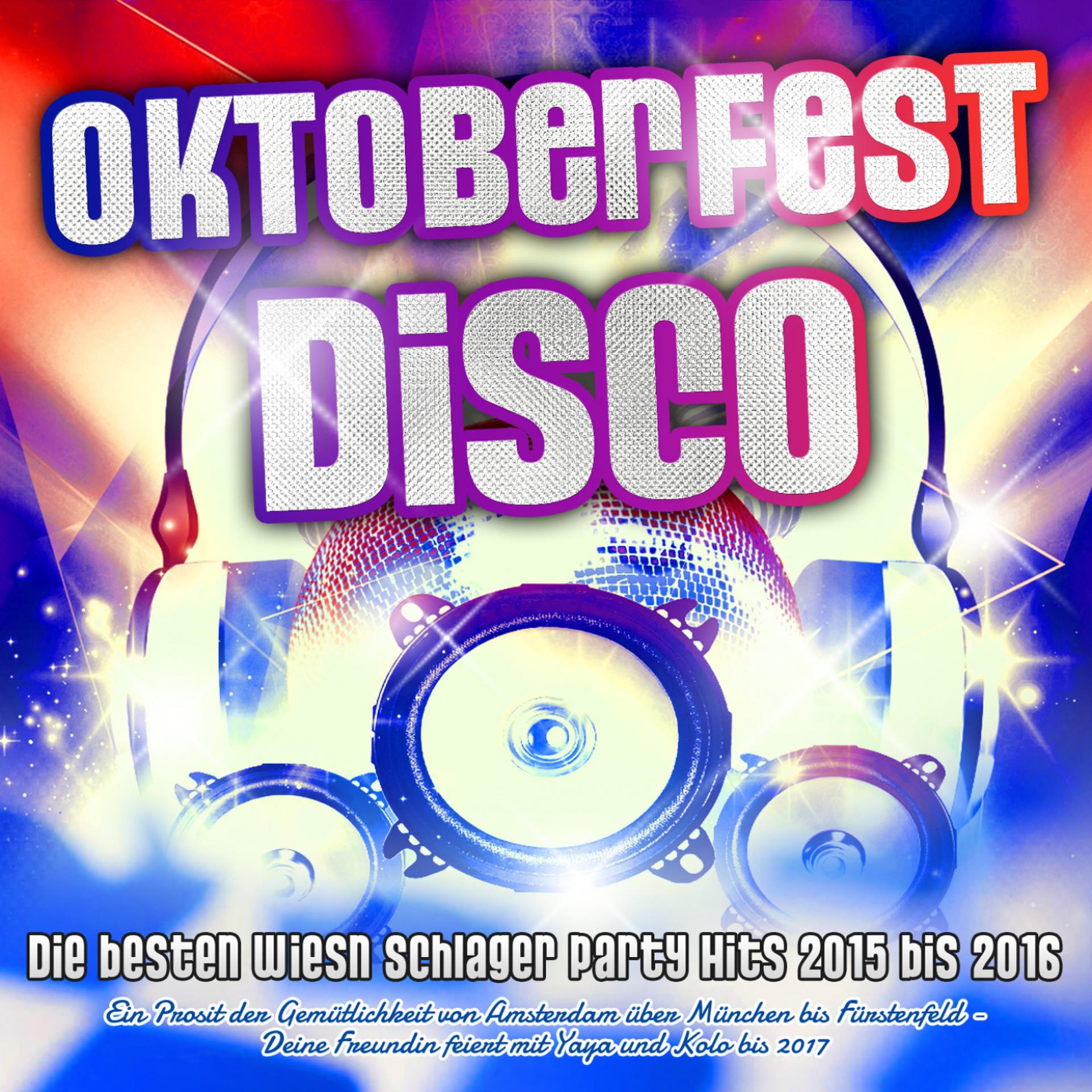 Постер альбома Oktoberfest Disco - Die besten Wiesn Schlager Party Hits 2015 bis 2016