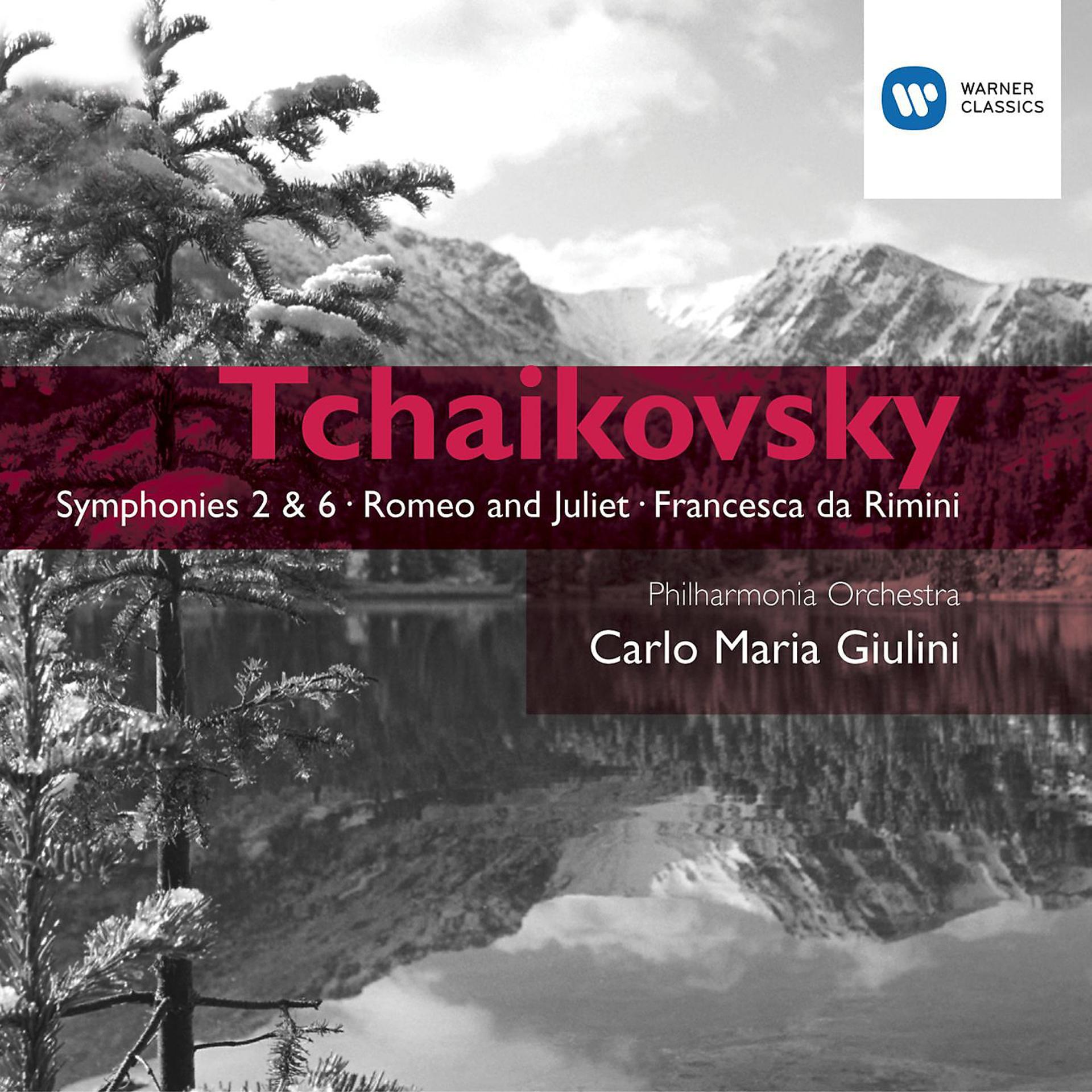 Постер альбома Tchaikovsky: Symphonies Nos.2 & 6; Romeo & Juliet, Francesca da Rimini