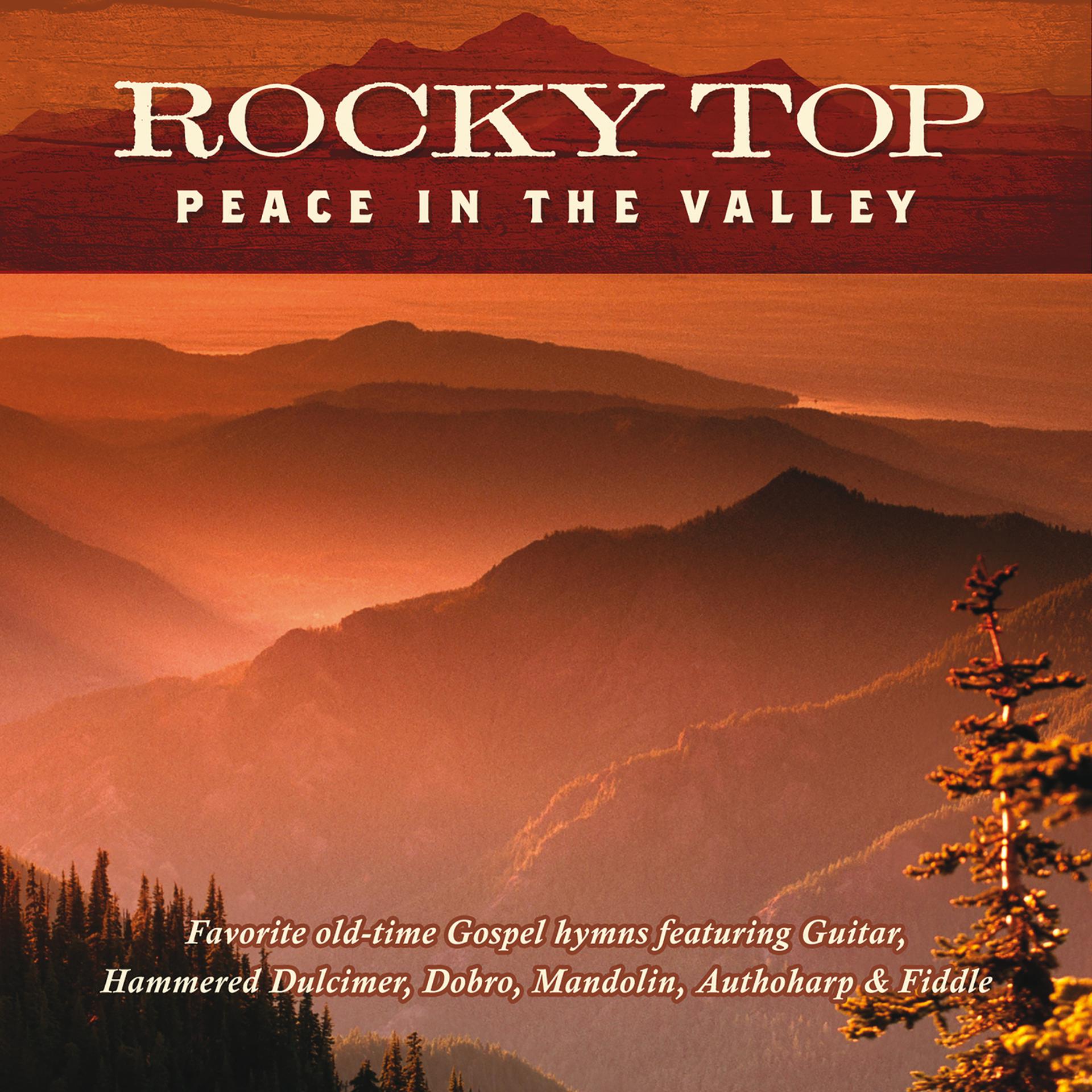 Постер альбома Rocky Top: Peace In The Valley