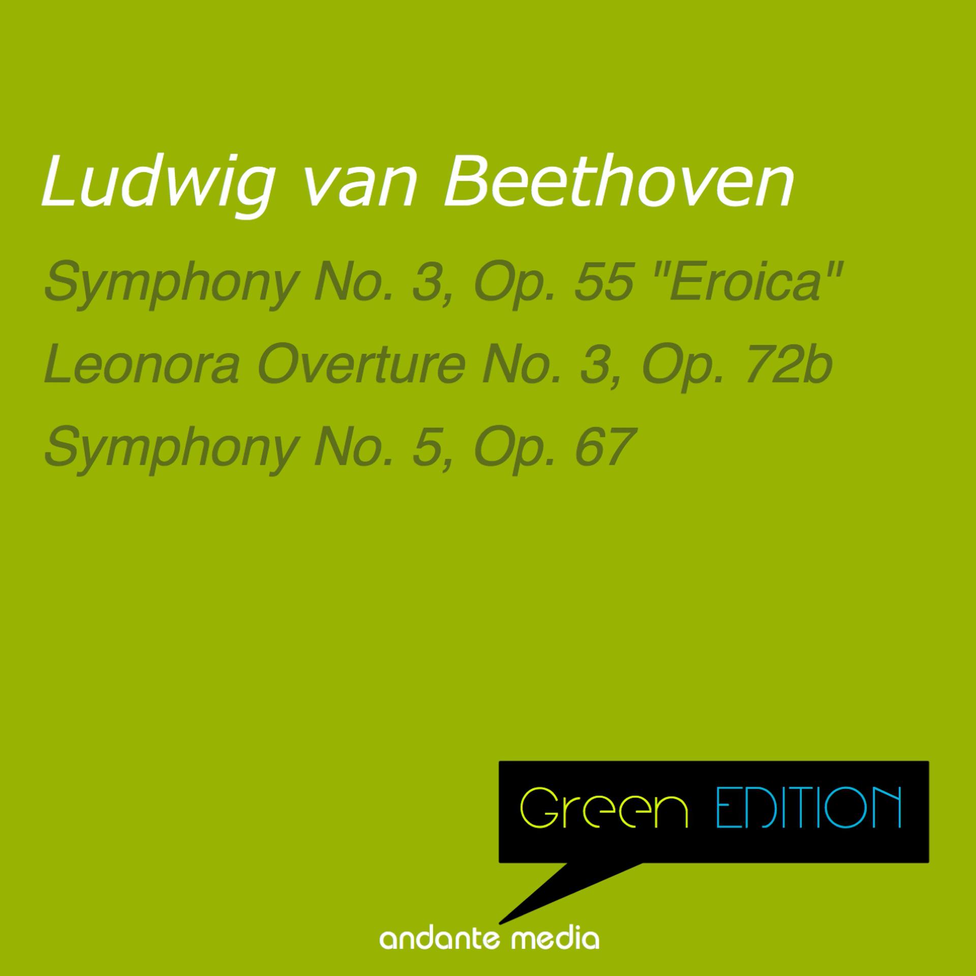 Постер альбома Green Edition - Beethoven: Symphony No. 3, Op. 55 "Eroica" & Symphony No. 5, Op. 67