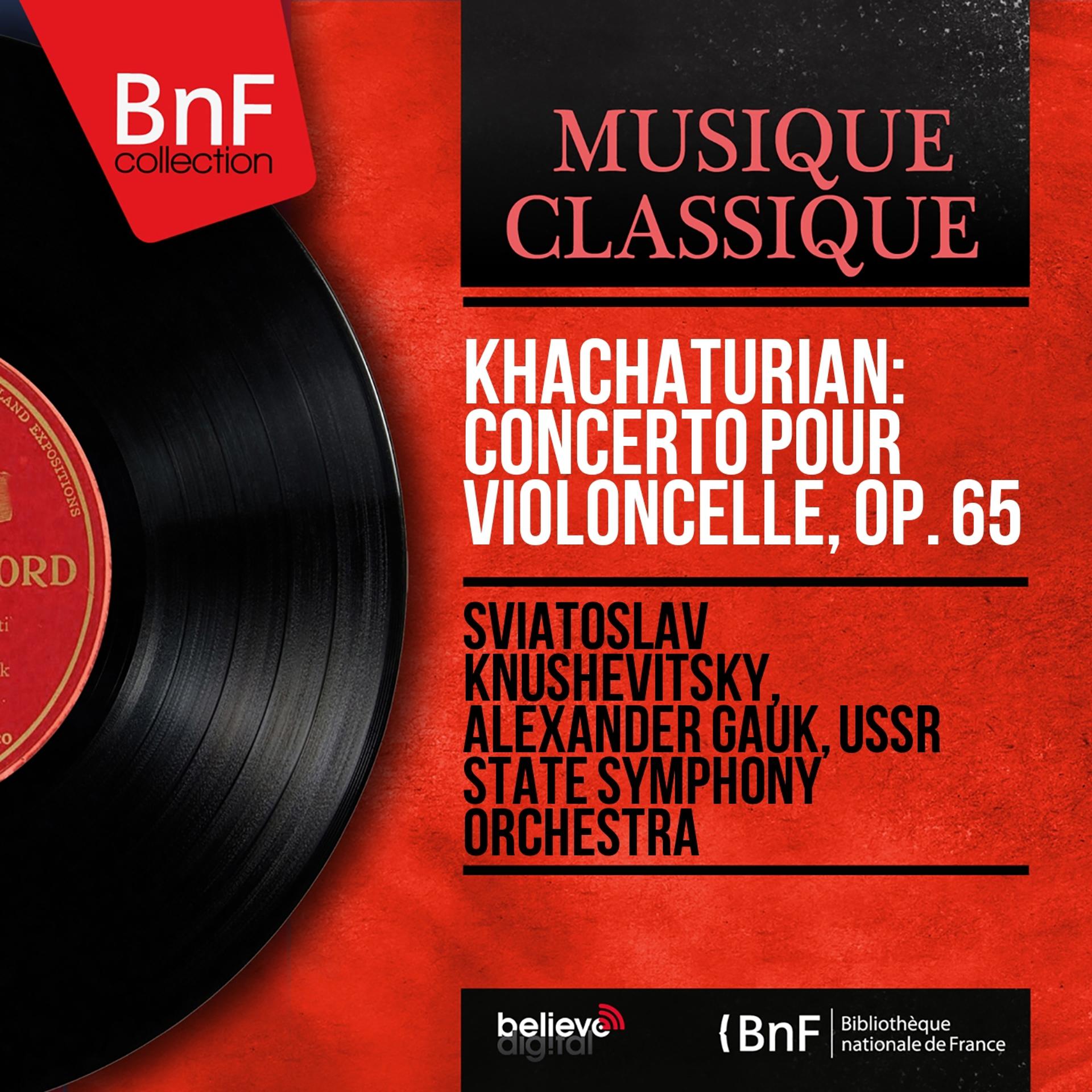Постер альбома Khachaturian: Concerto pour violoncelle, Op. 65 (Mono Version)