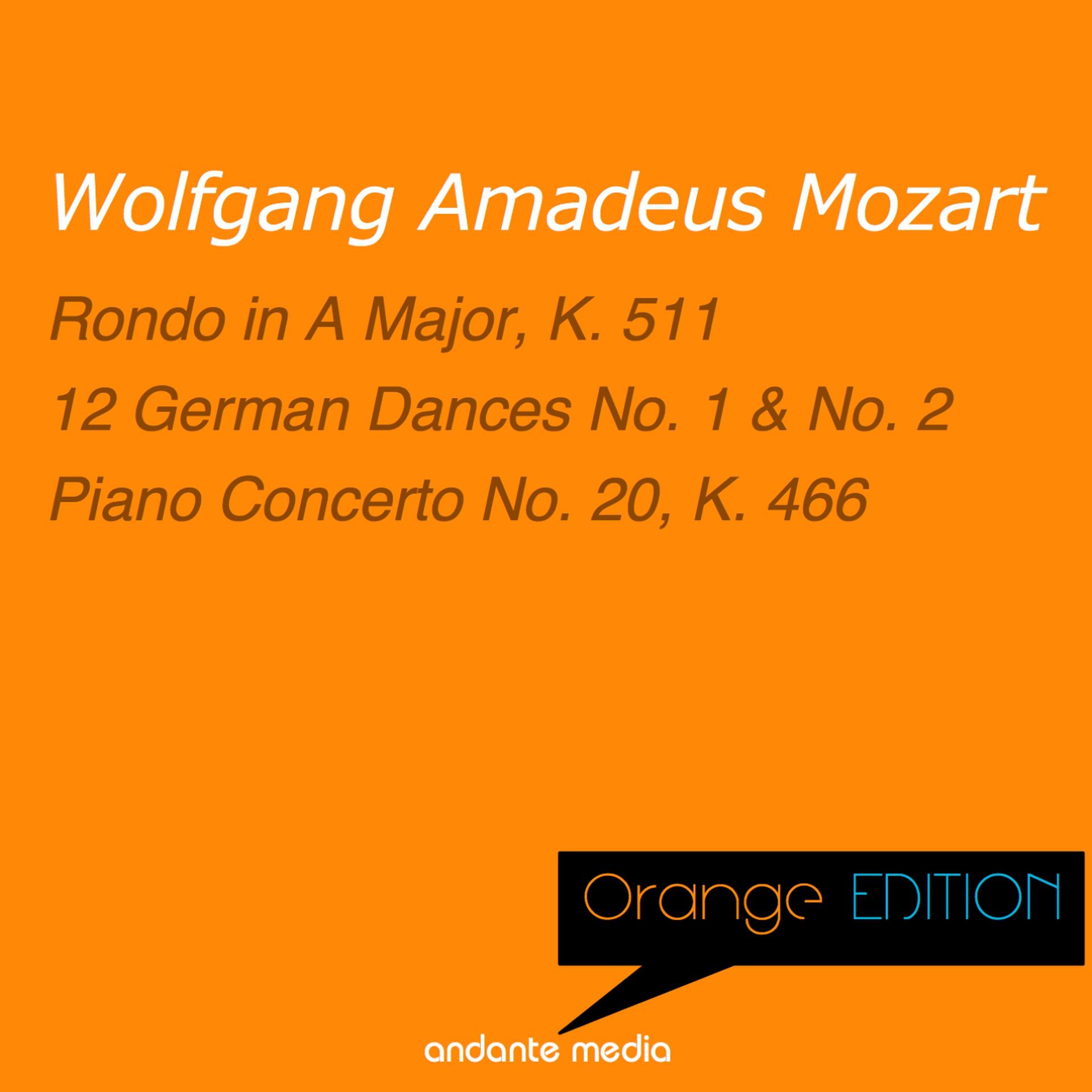 Постер альбома Orange Edition - Mozart: Rondo No. 3, K. 511 & Piano Concerto No. 20, K. 466