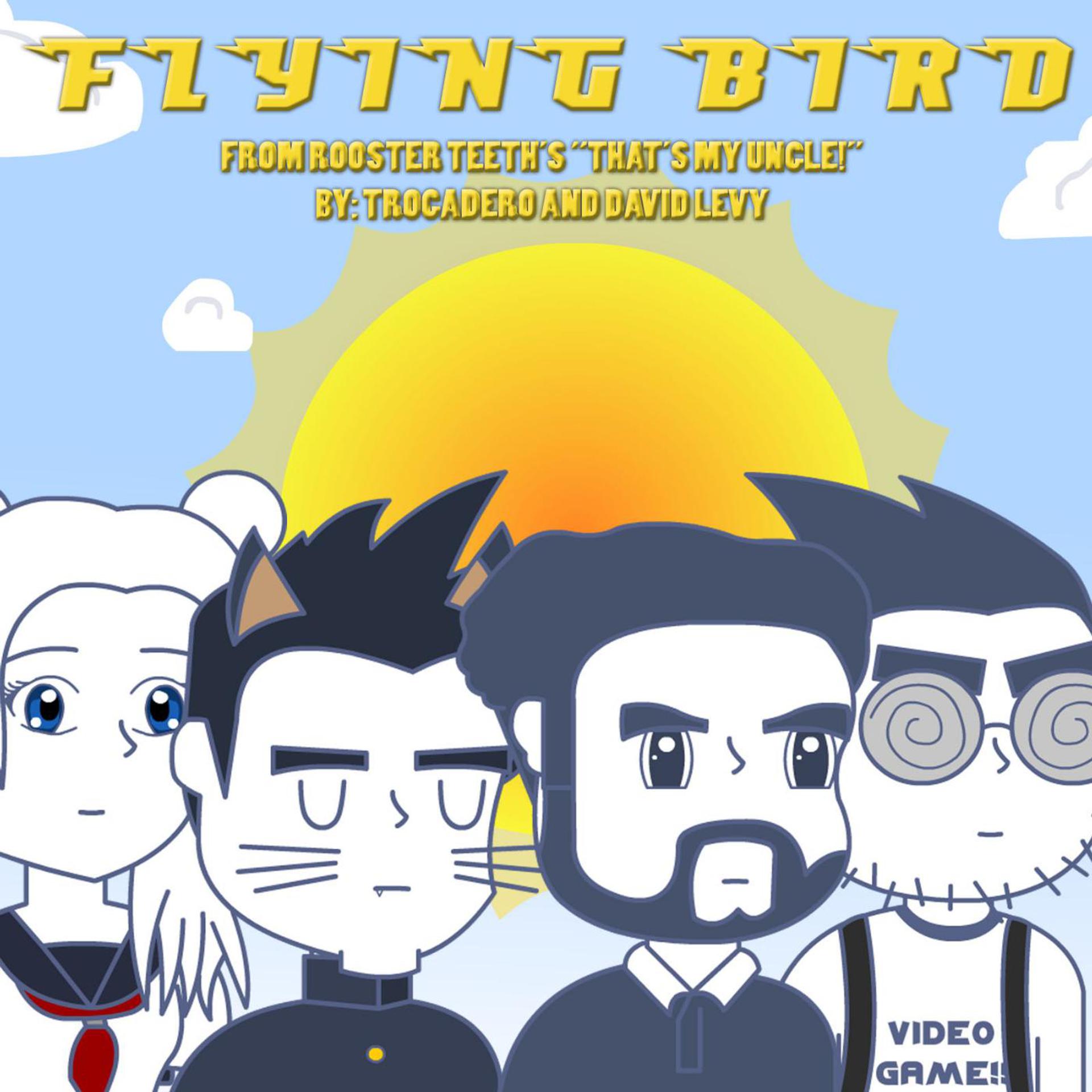 Постер альбома Flying Bird (Theme from Rooster Teeth's "That's My Uncle!")