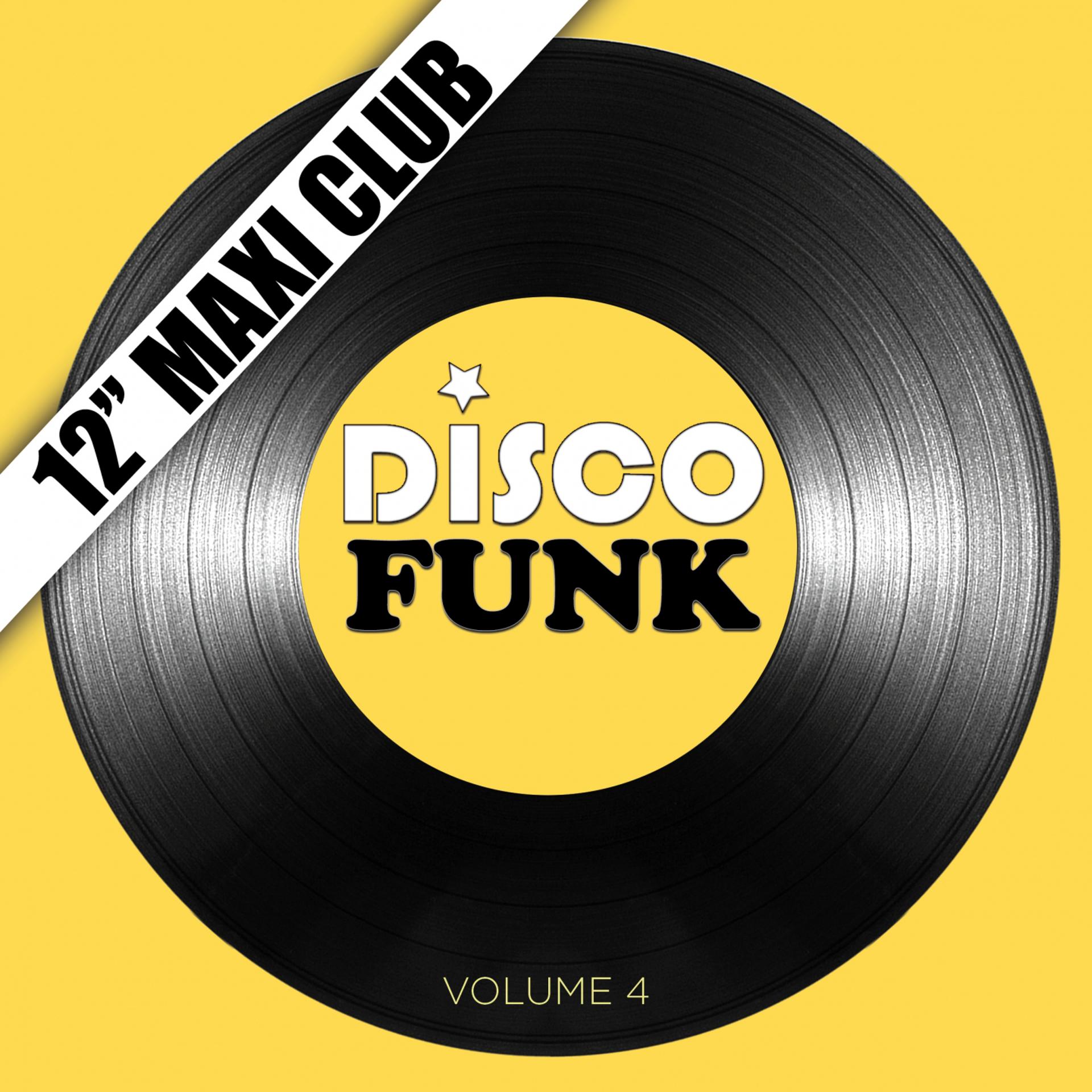 Постер альбома Disco Funk, Vol. 4 (12" Maxi Club) [Remastered]