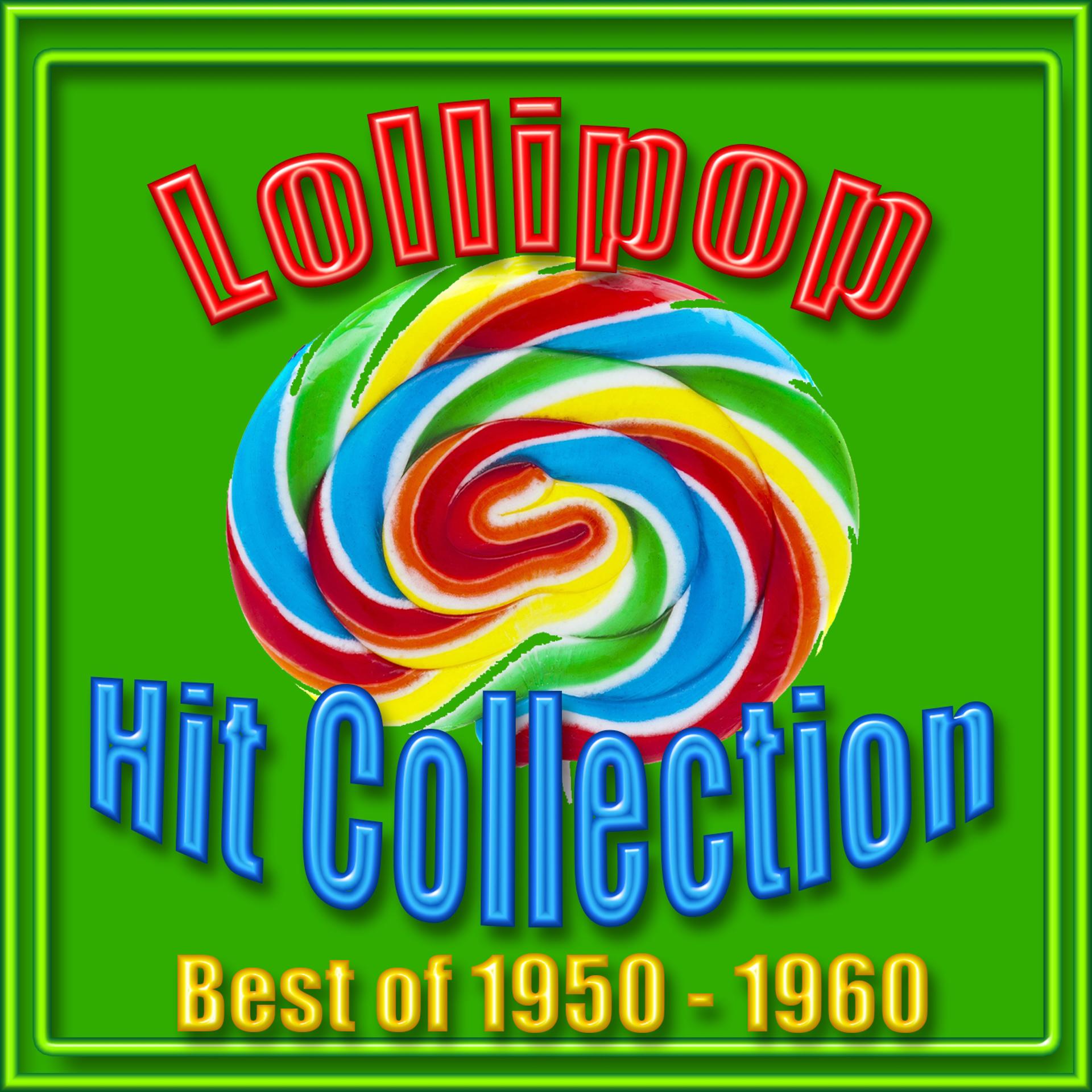 Постер альбома Lollipop Hit Collection - Best of 1950-60