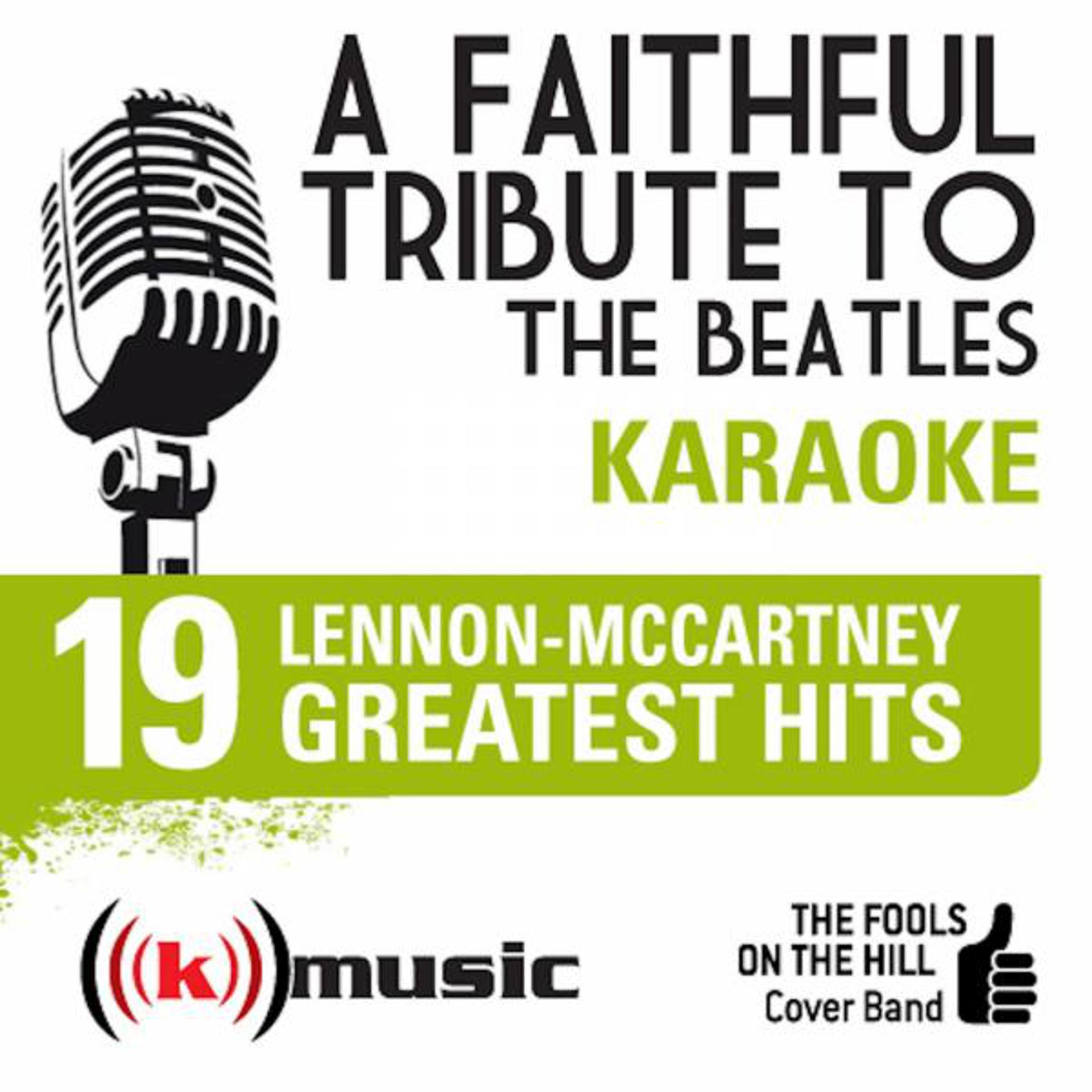 Постер альбома A Faithful Tribute To The Beatles: 19 Lennon-Mccartney Greatest Hits (Karaoke Version)