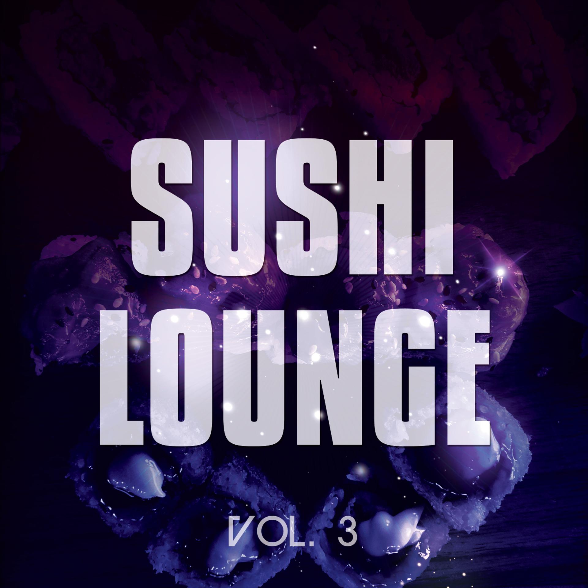 Постер альбома Sushi Lounge, Vol. 3