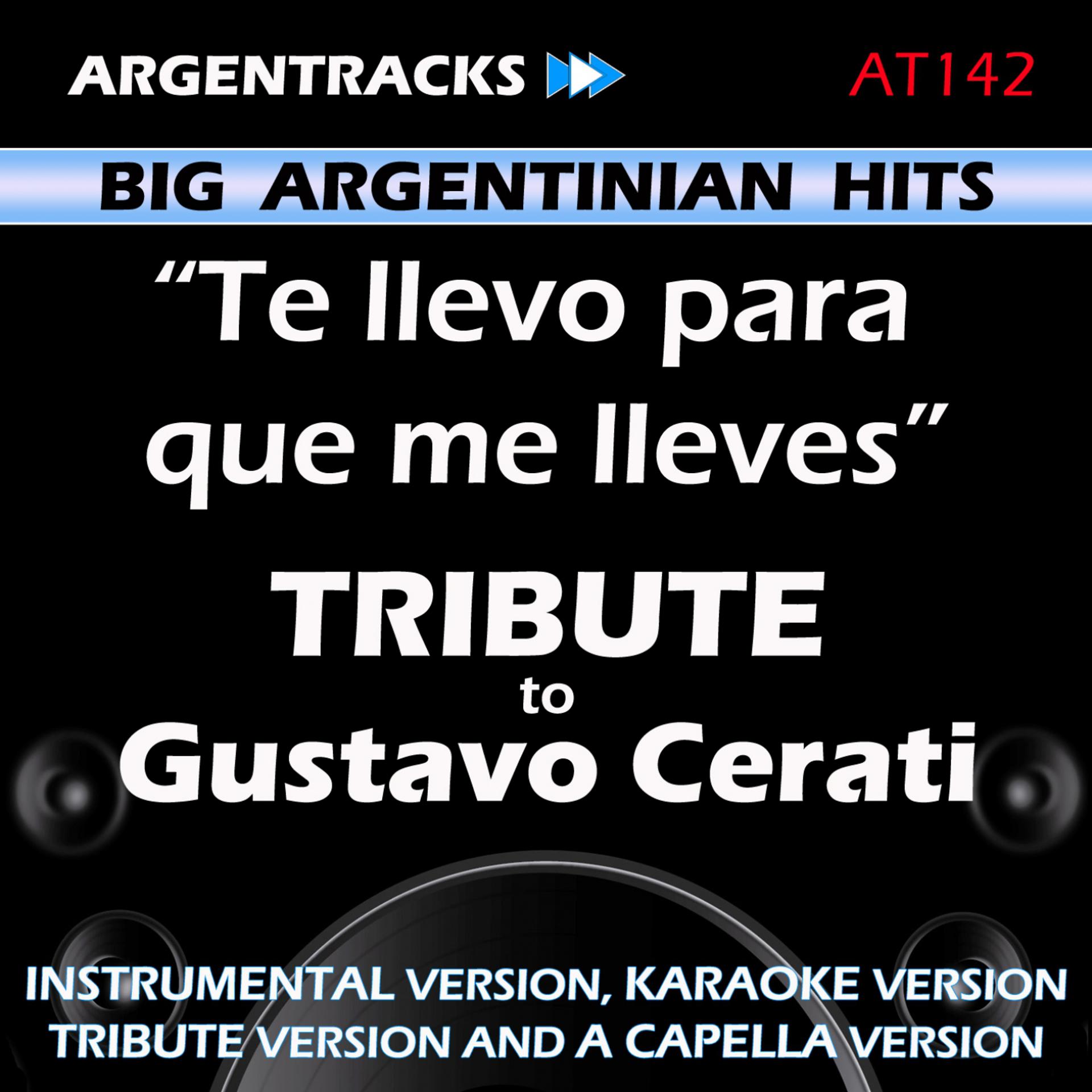 Постер альбома Te llevo para que me lleves - Tribute to Gustavo Cerati - EP