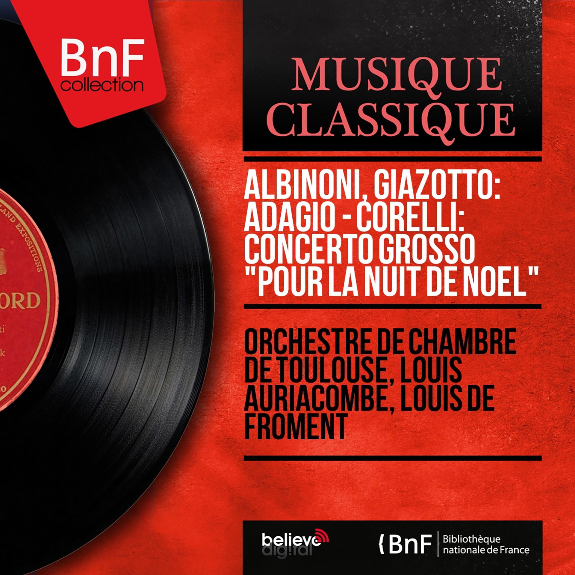 Постер альбома Albinoni, Giazotto: Adagio - Corelli: Concerto grosso "Pour la nuit de Noël" (Mono Version)