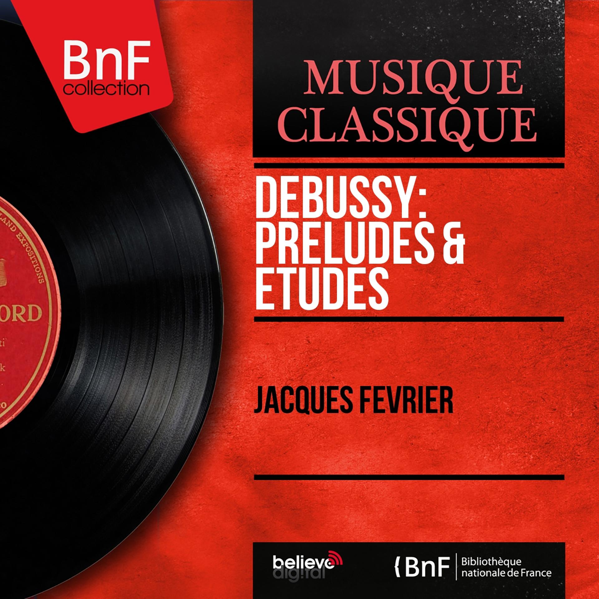 Постер альбома Debussy: Préludes & Études (Mono Version)