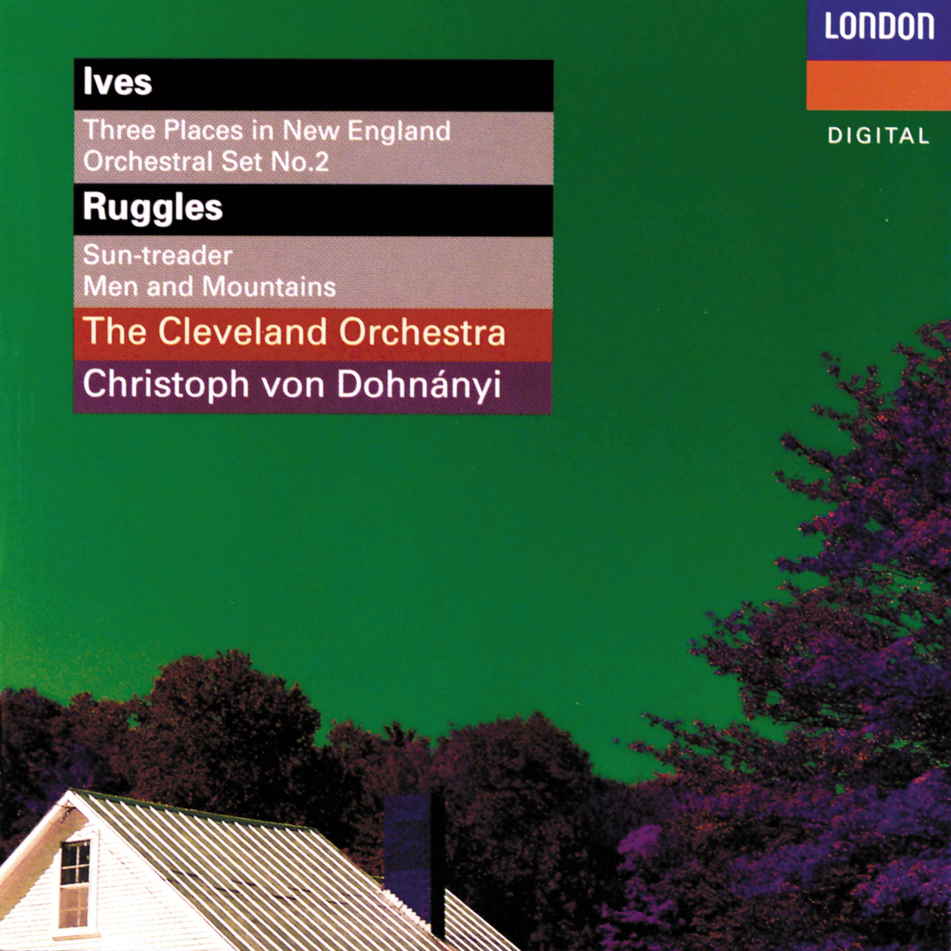 Постер альбома Ives: 3 Places In New England; Orchestral Set No. 2 - Ruggles: Sun-Treader; Men And Mountains - Crawford: Andante