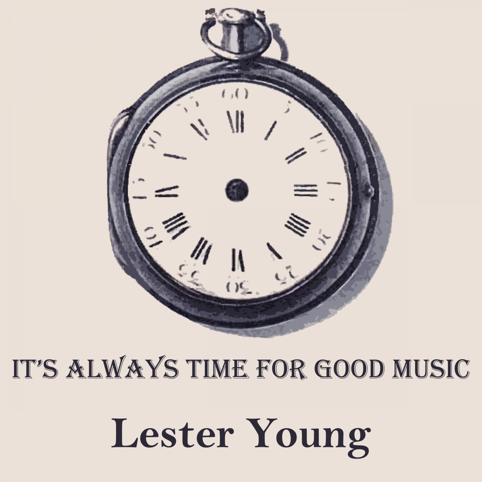 Постер альбома It's Always Time For Good Music