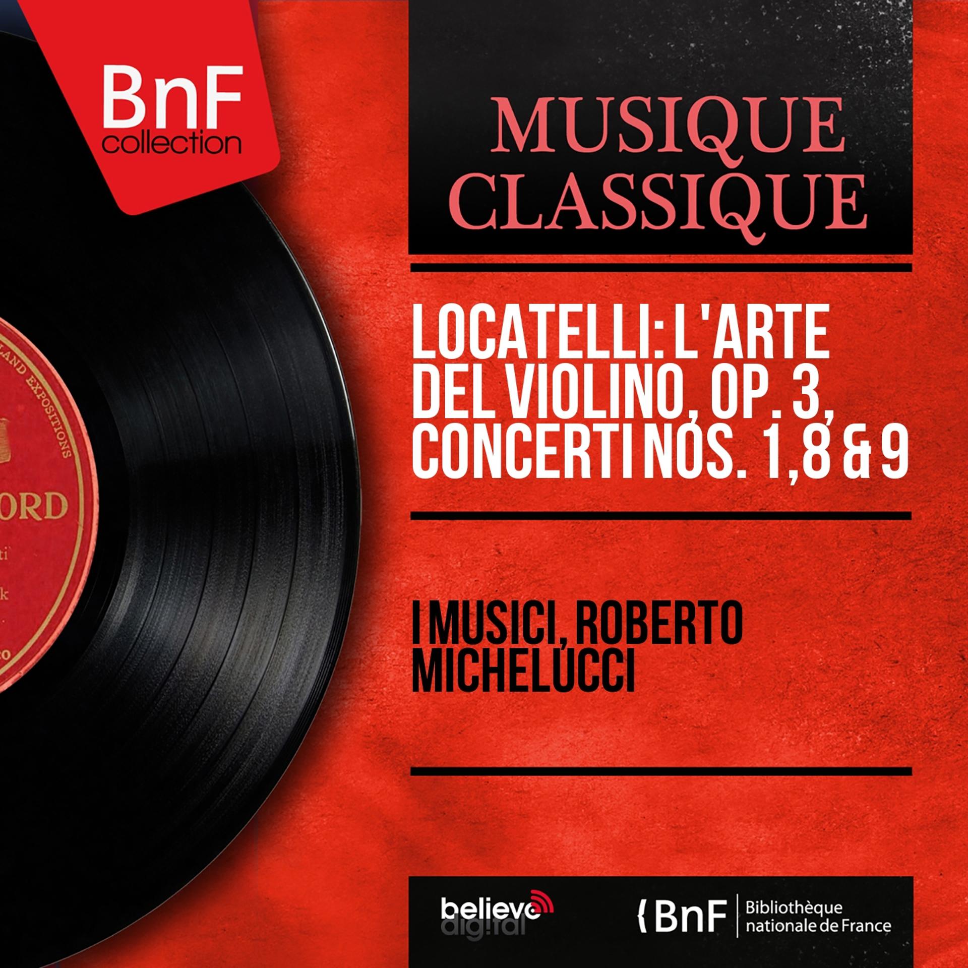 Постер альбома Locatelli: L'arte del violino, Op. 3, Concerti Nos. 1, 8 & 9 (Rev. by Franz Giegling, Mono Version)