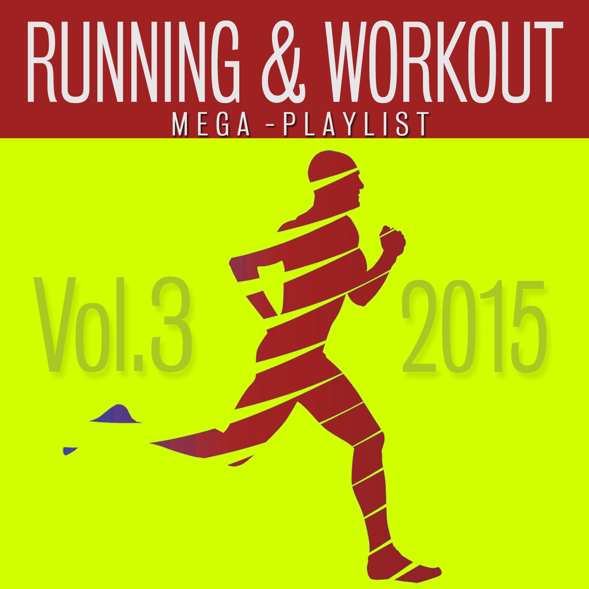 Постер альбома Running & Workout (Mega Playlist, Vol. 3)