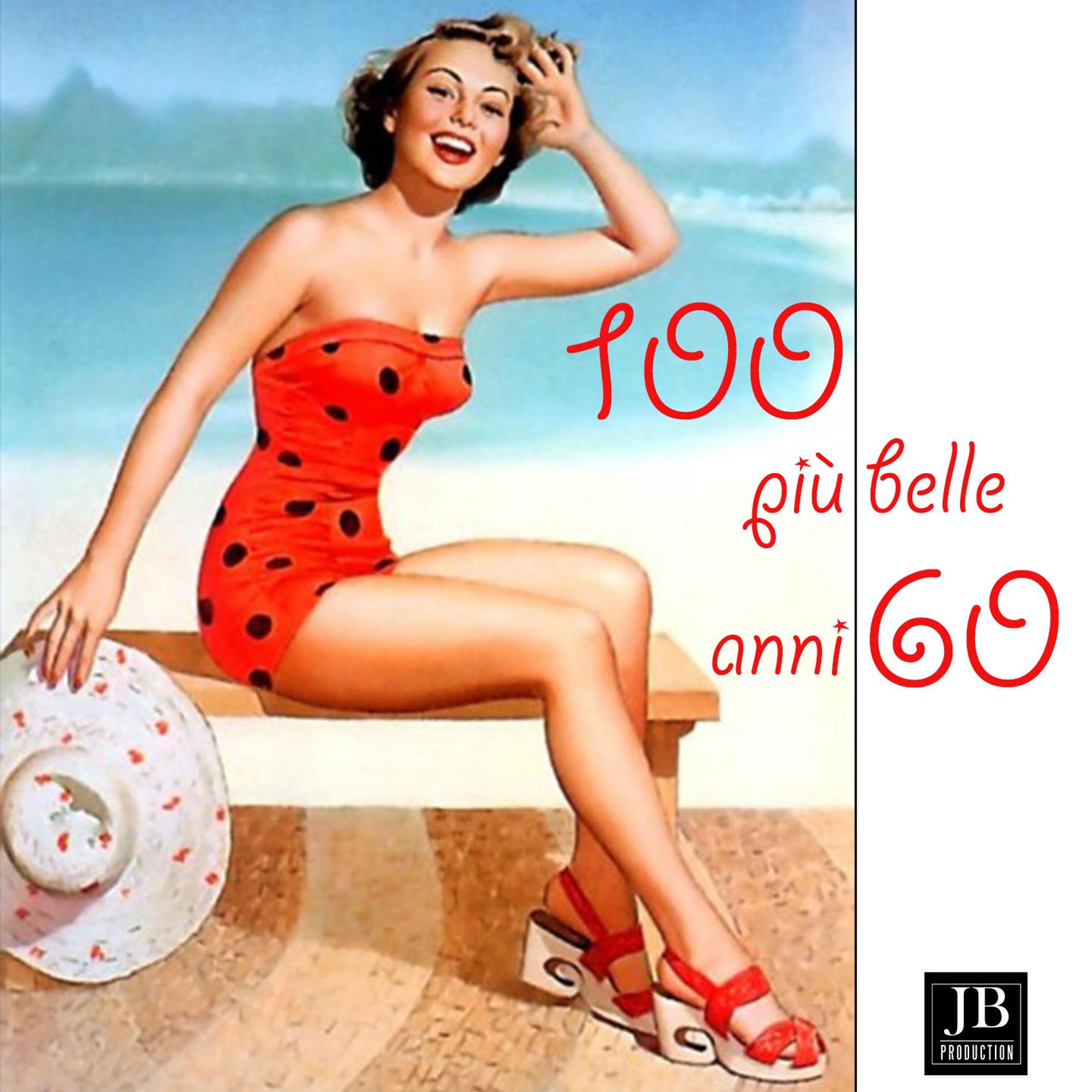 Постер альбома 100 più' belle anni 60