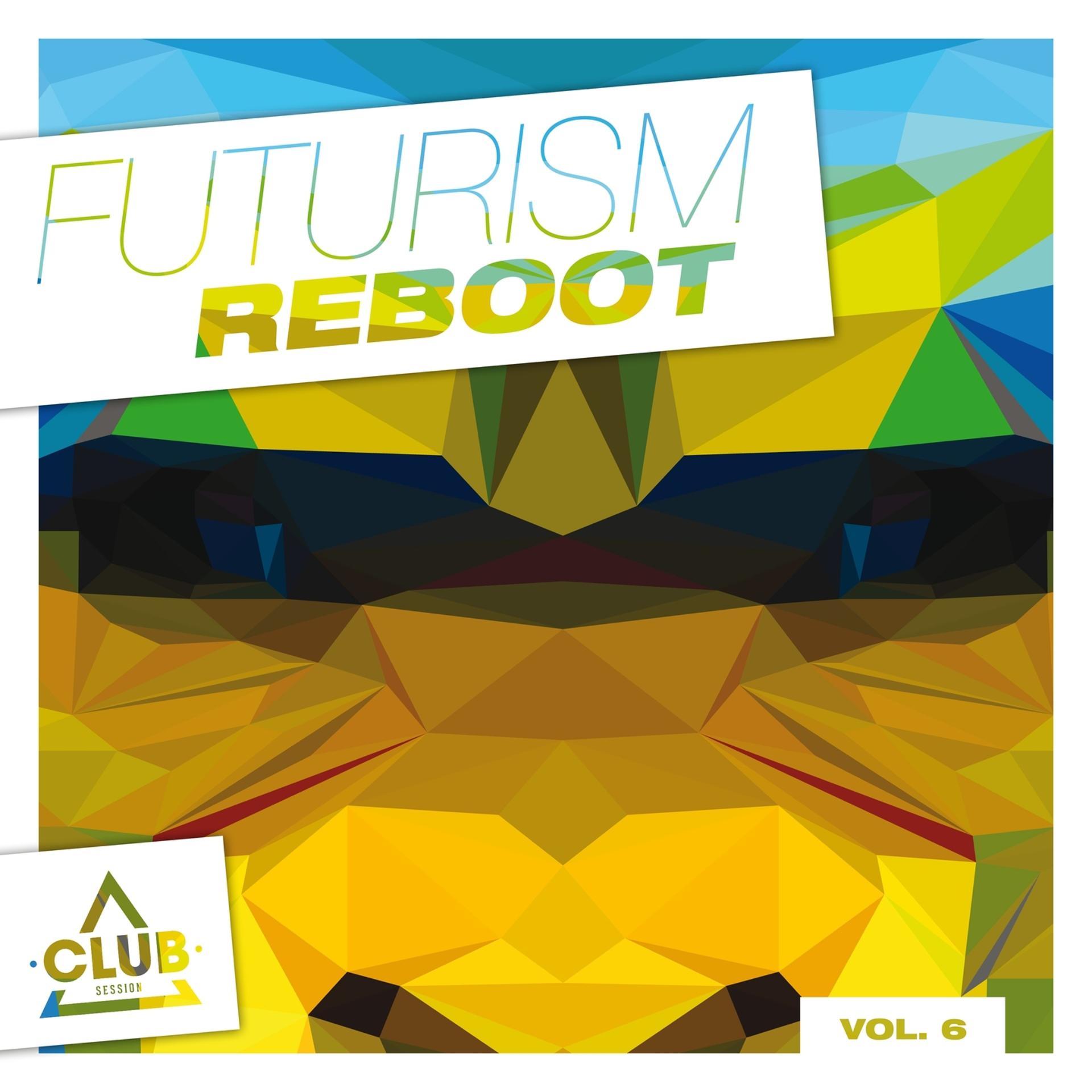 Постер альбома Futurism Reboot, Vol. 6