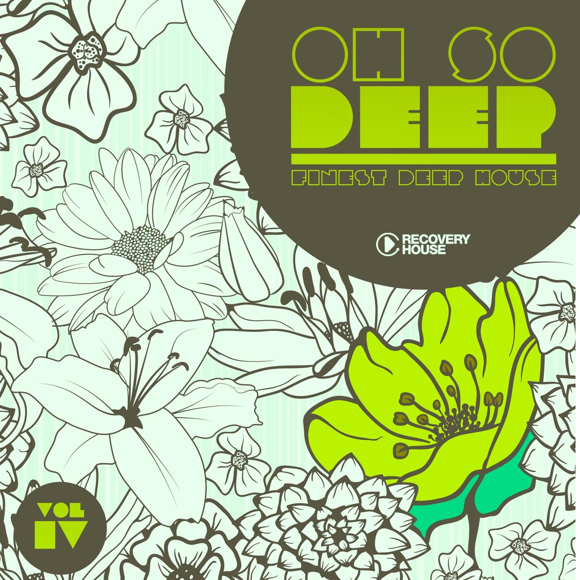 Постер альбома Oh so Deep - Finest Deep House, Vol. 4