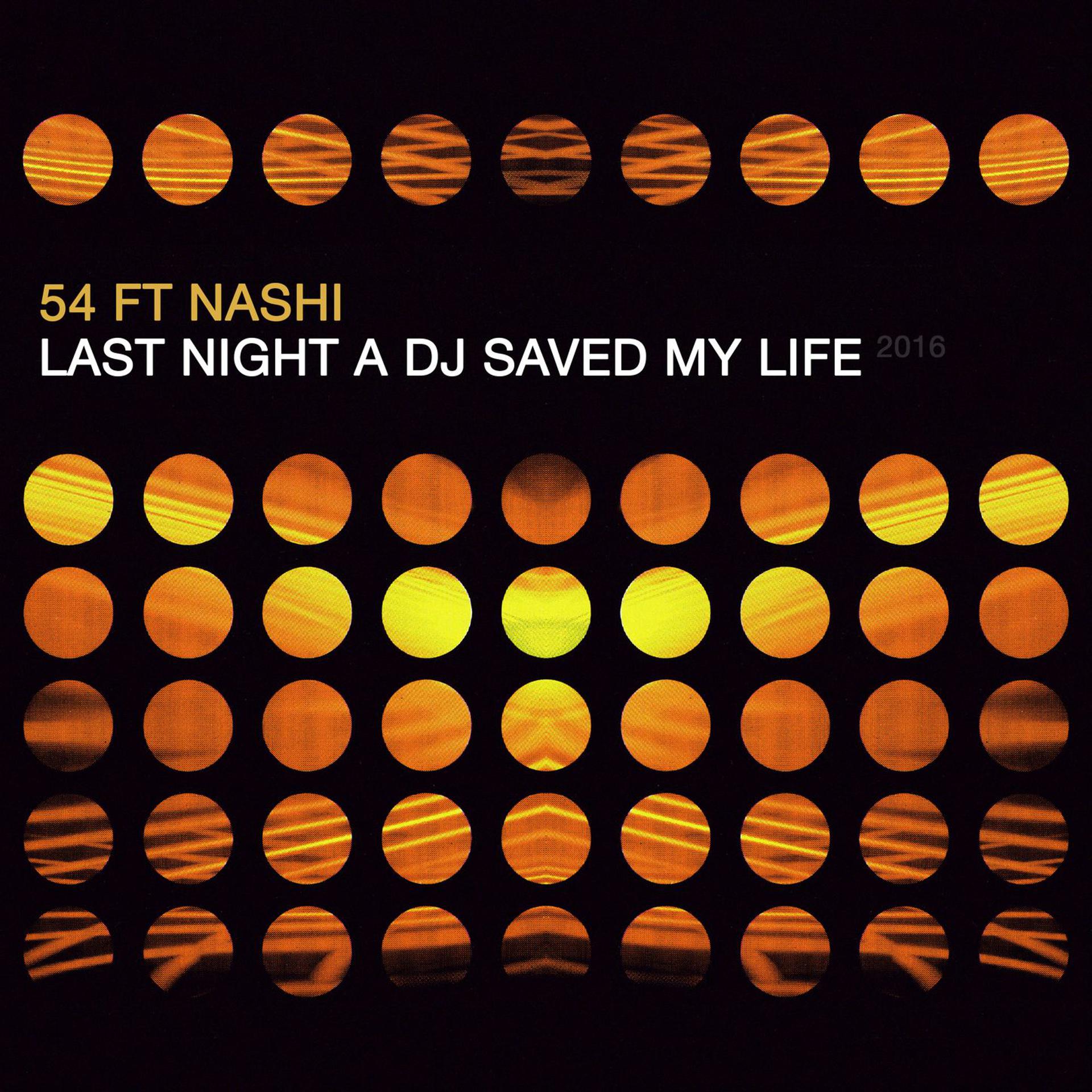 Постер альбома Last Night a DJ Saved My Life 2016
