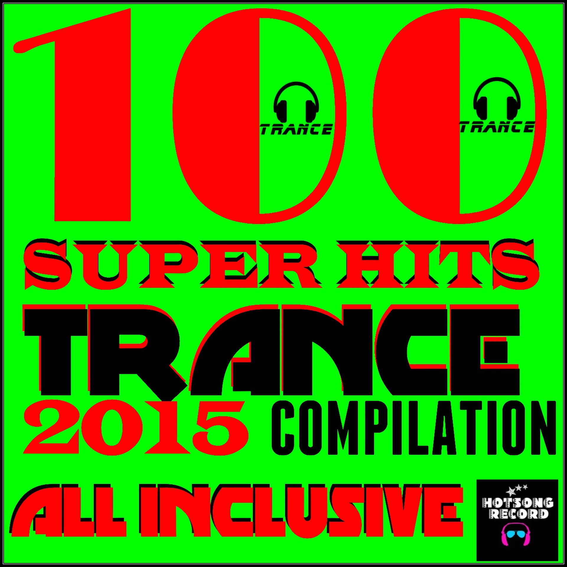 Постер альбома 100 Super Hits Trance 2015 Compilation
