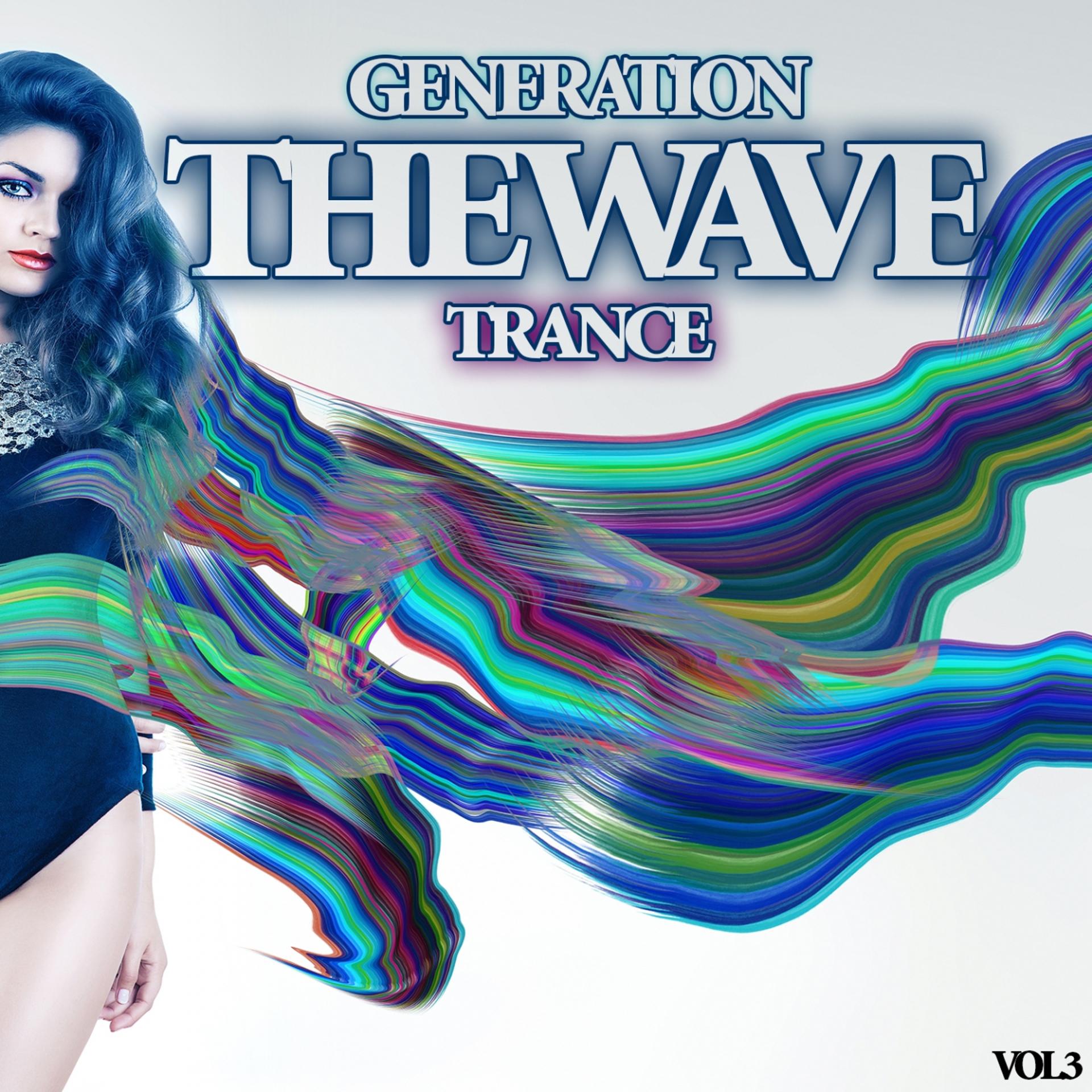 Постер альбома The Wave - Generation Trance, Vol.3