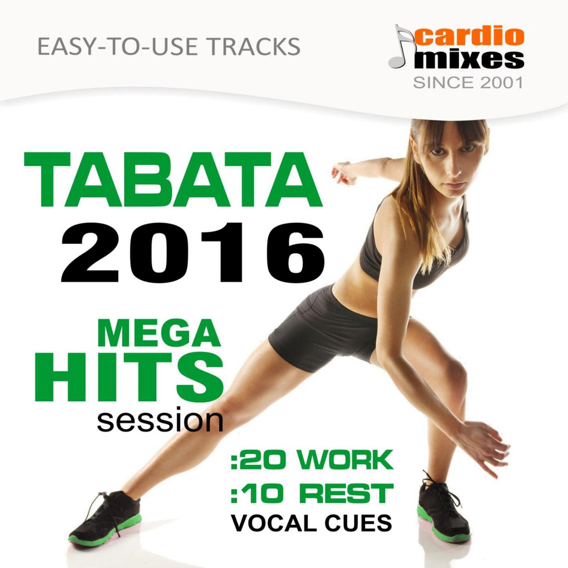 Постер альбома Tabata Workout 2016, Mega Hits Session, 20 / 10 Intervals (Easy Use & Vocal Cues 2)